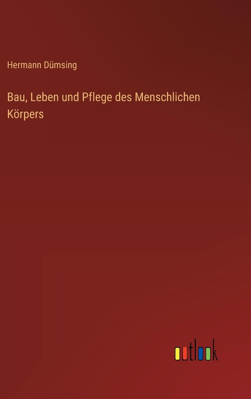 Bau, Leben und Pflege des Menschlichen Körpers Contemporary literature