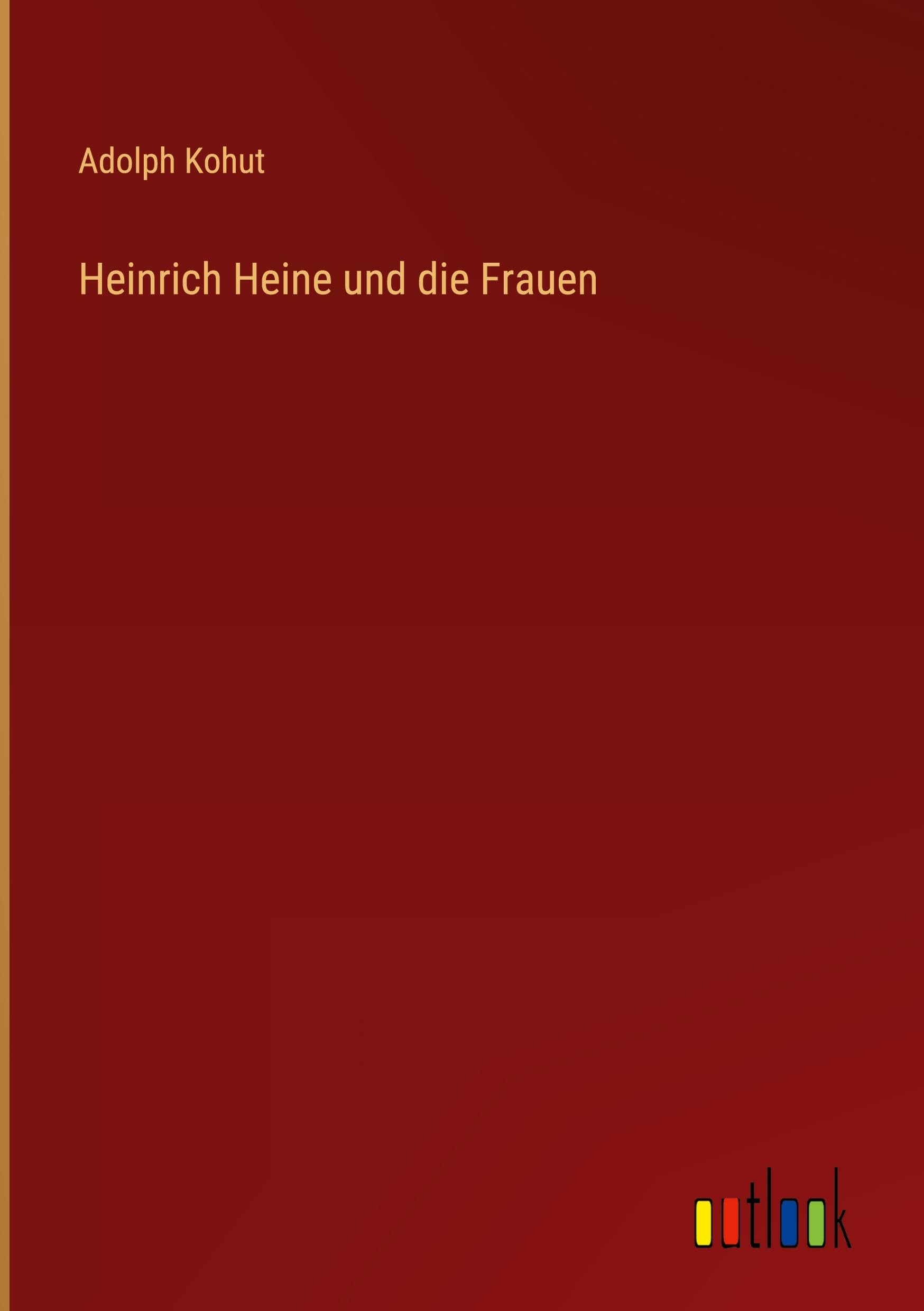 Heinrich Heine und die Frauen Classics