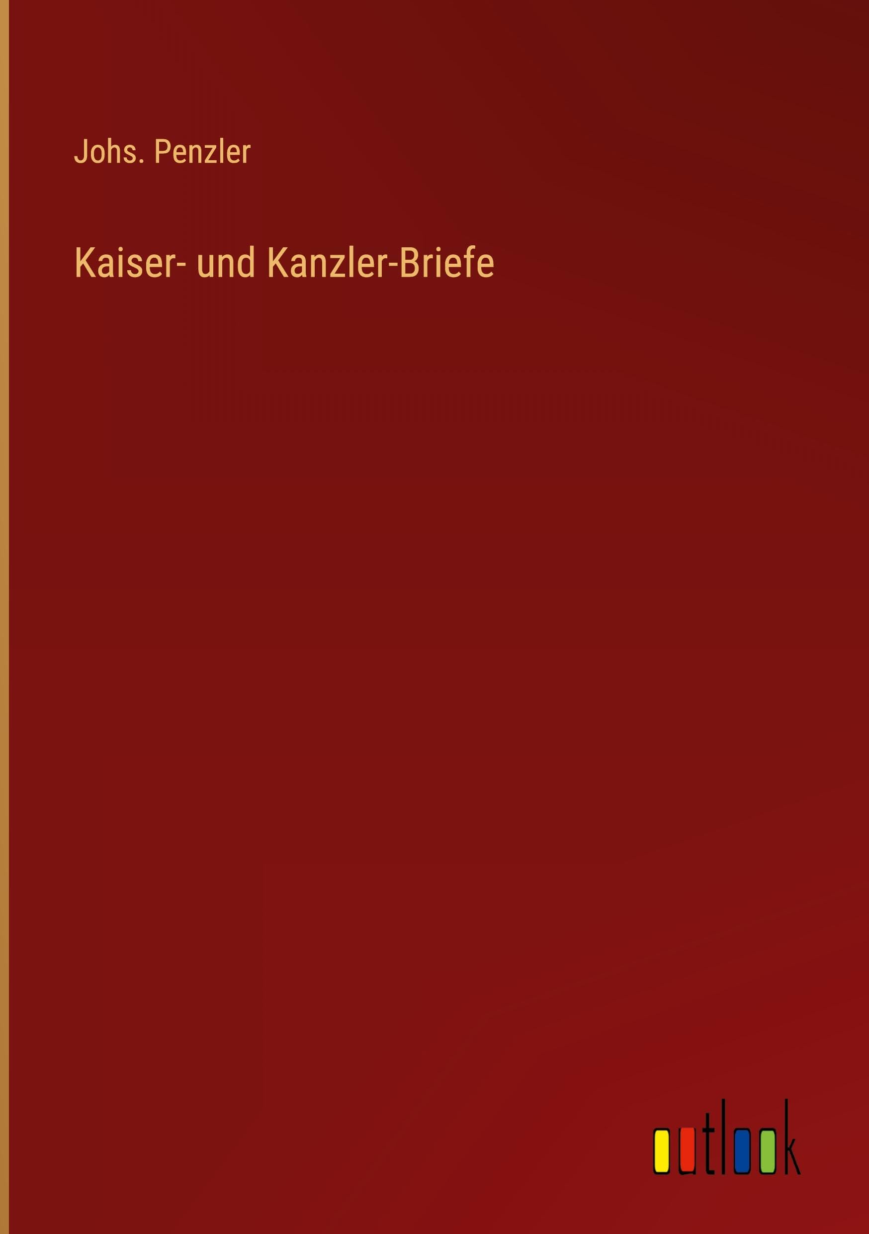 Kaiser- und Kanzler-Briefe Classics