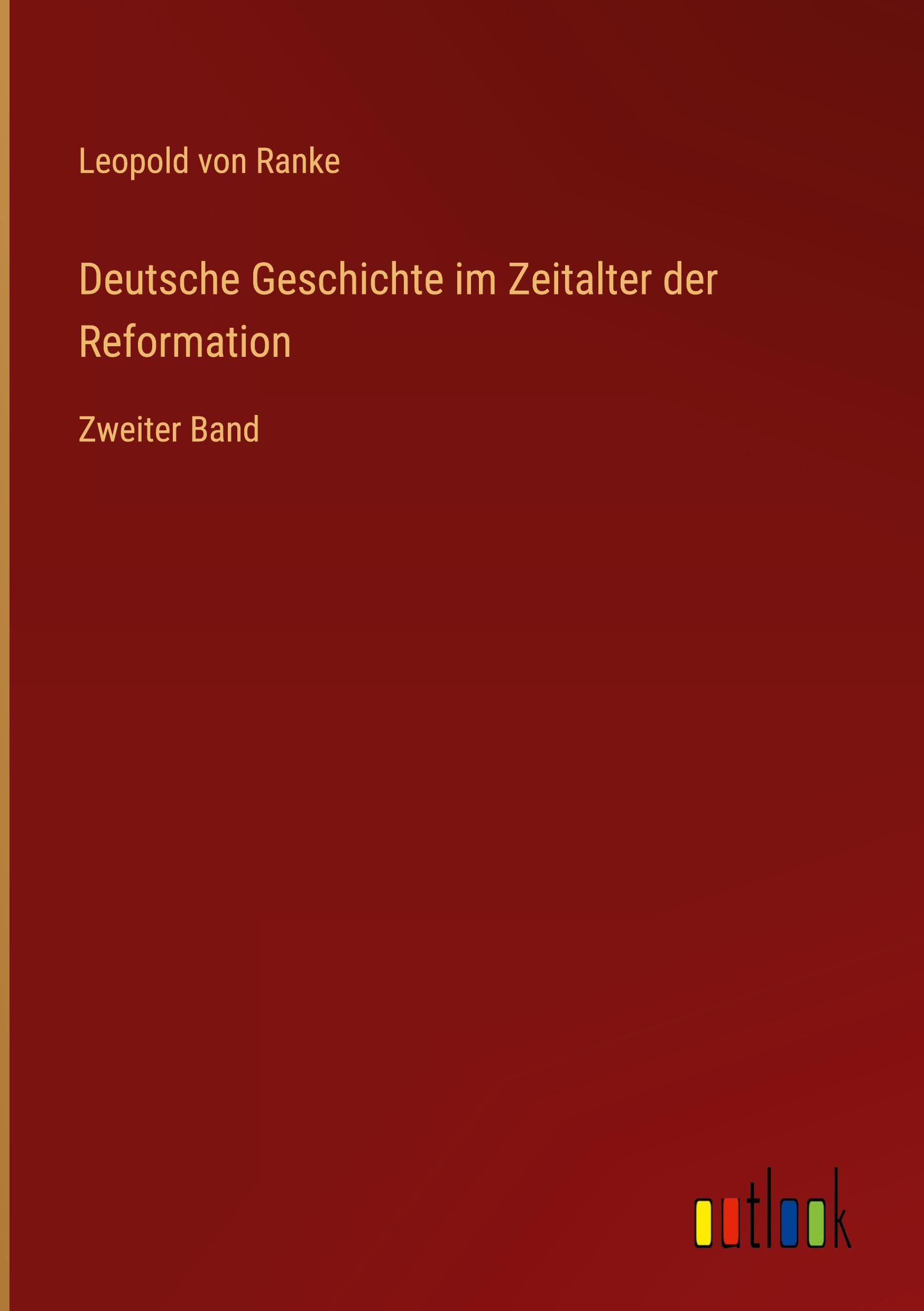 Deutsche Geschichte im Zeitalter der Reformation Classics