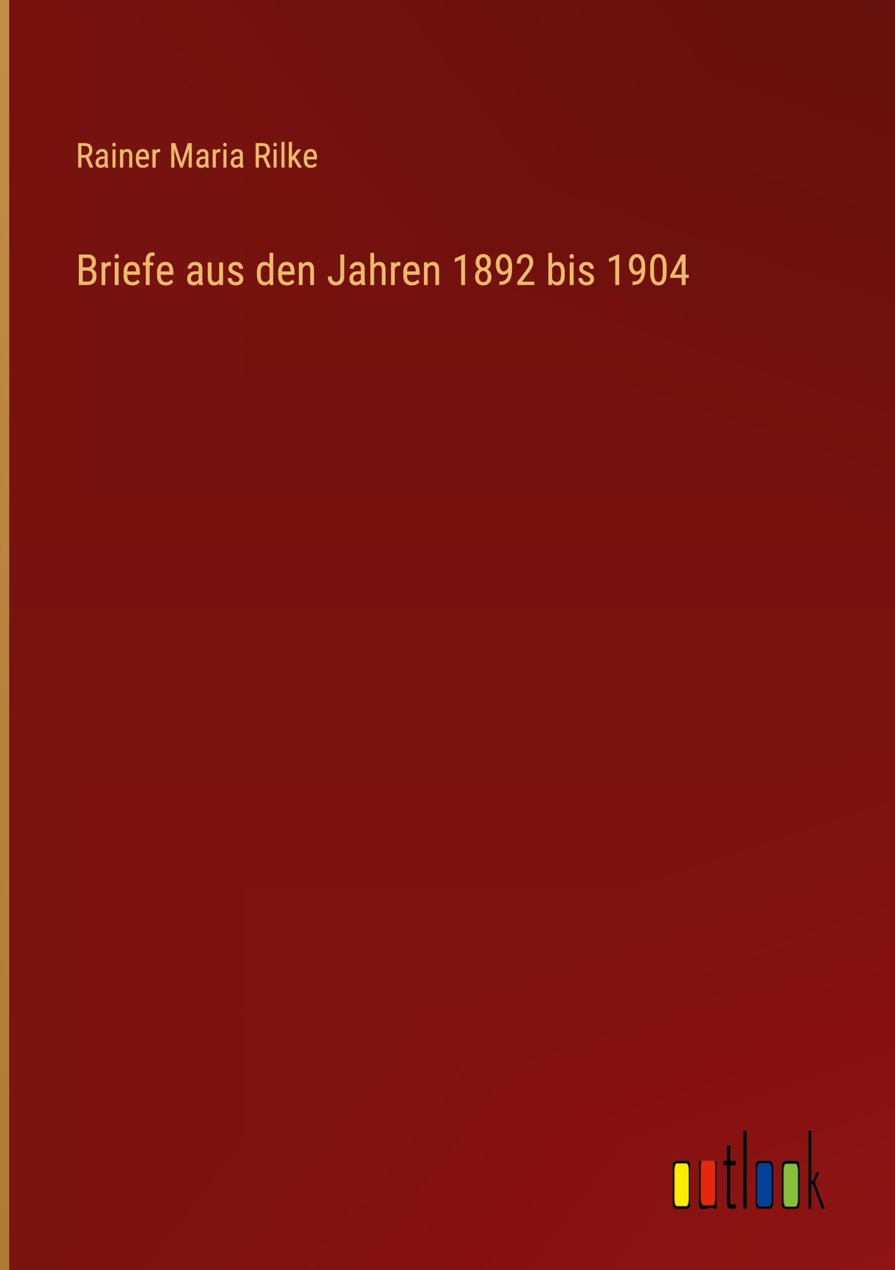Briefe aus den Jahren 1892 bis 1904 Classics