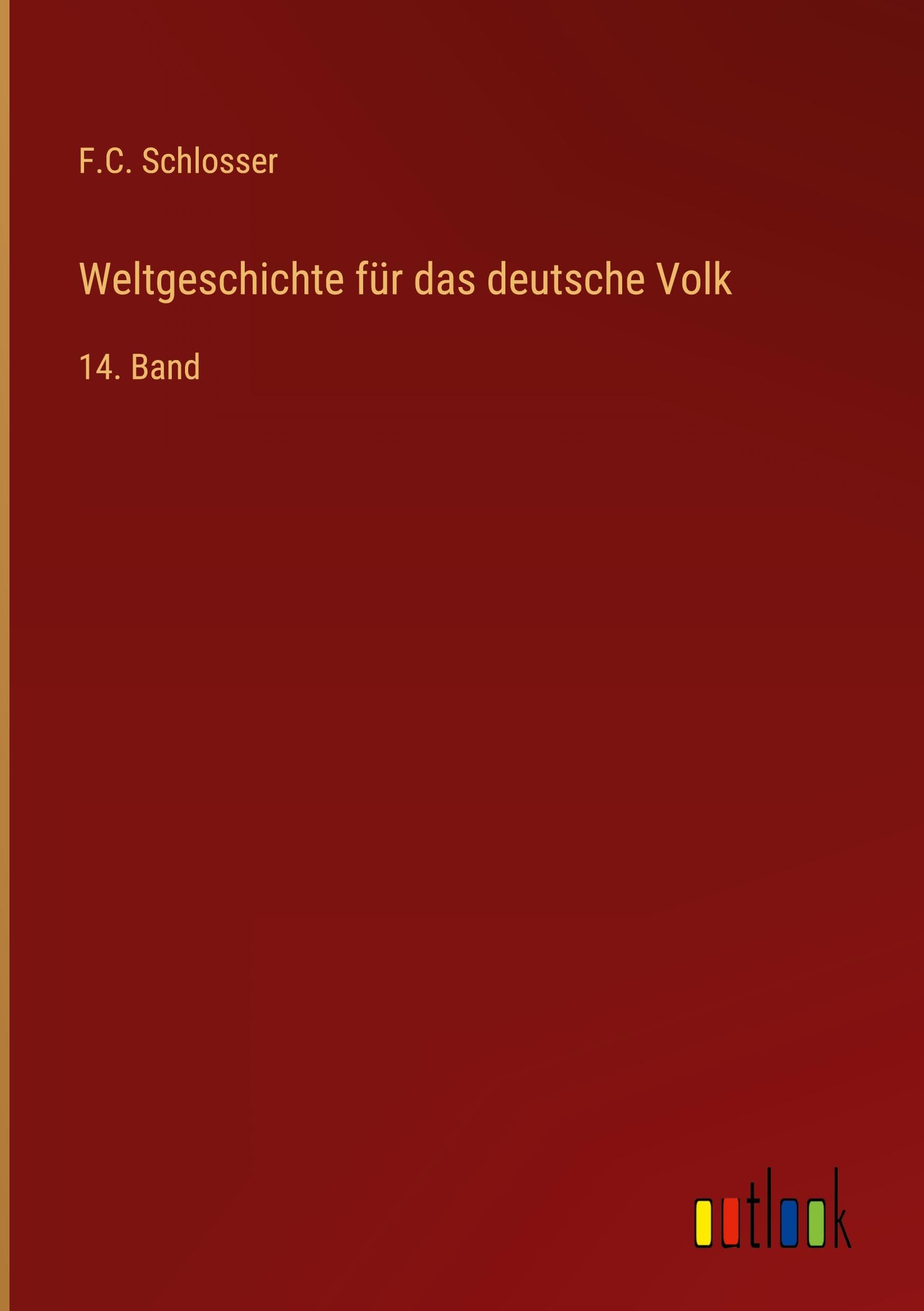 Weltgeschichte für das deutsche Volk Classics