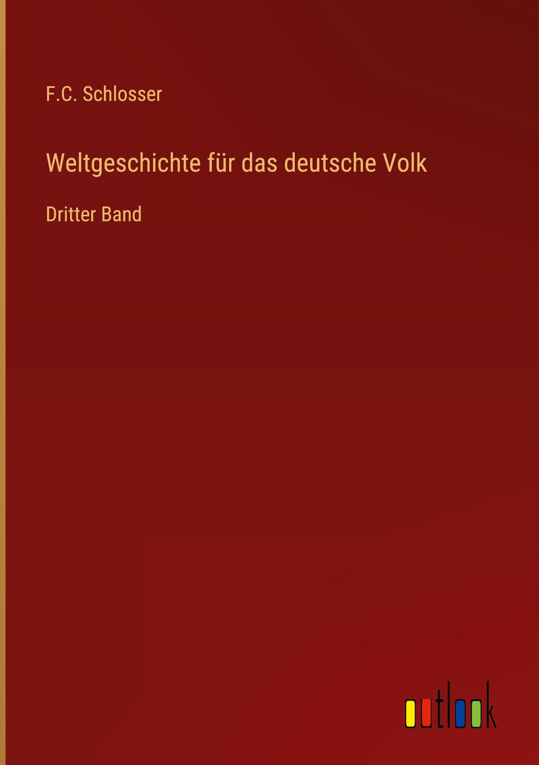 Weltgeschichte für das deutsche Volk Classics