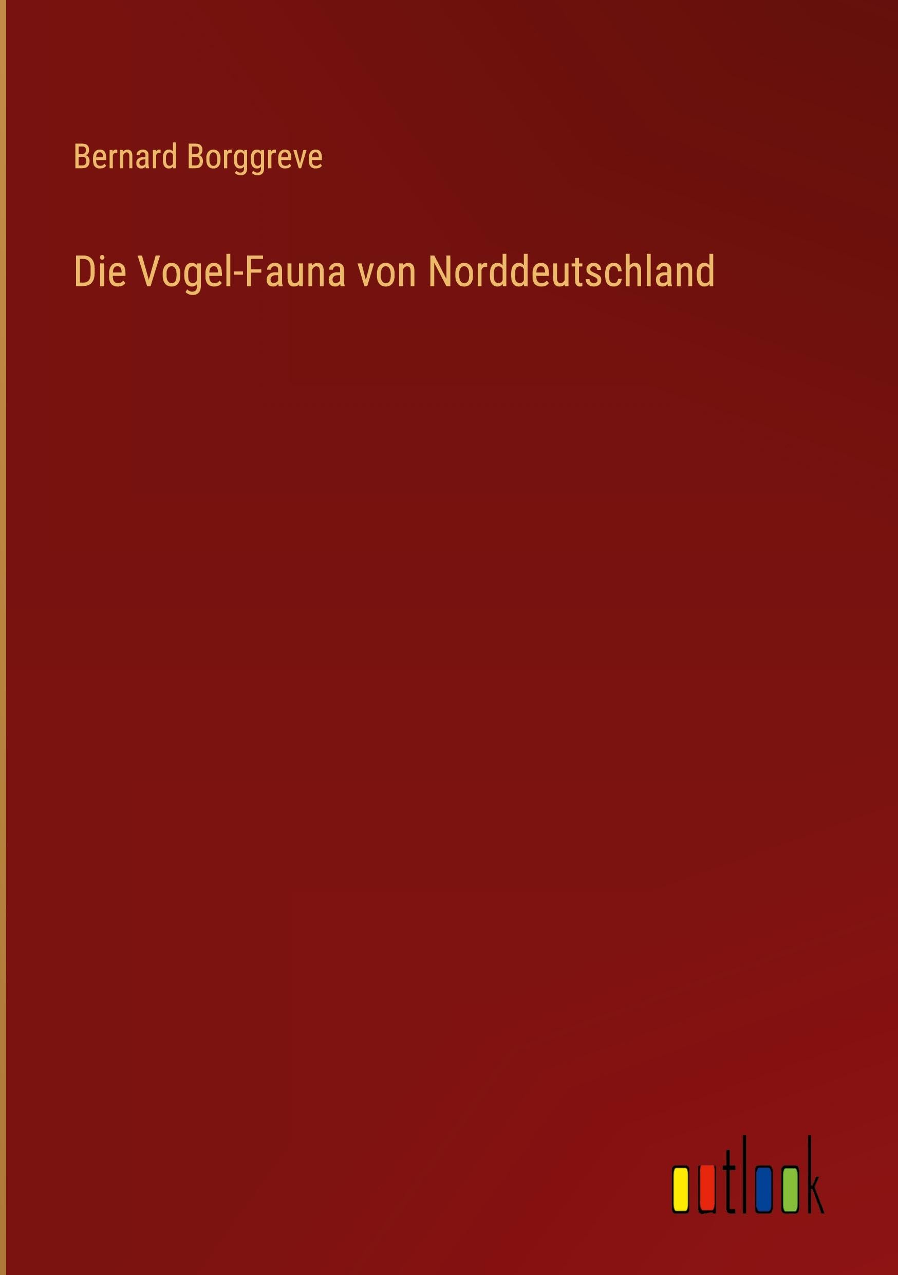 Die Vogel-Fauna von Norddeutschland Classics