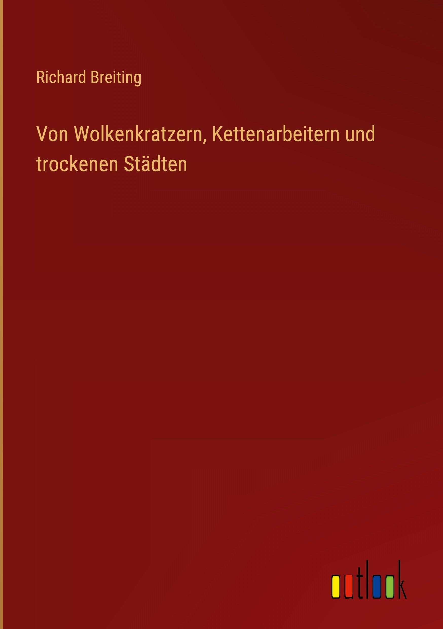 Von Wolkenkratzern, Kettenarbeitern und trockenen Städten Classics