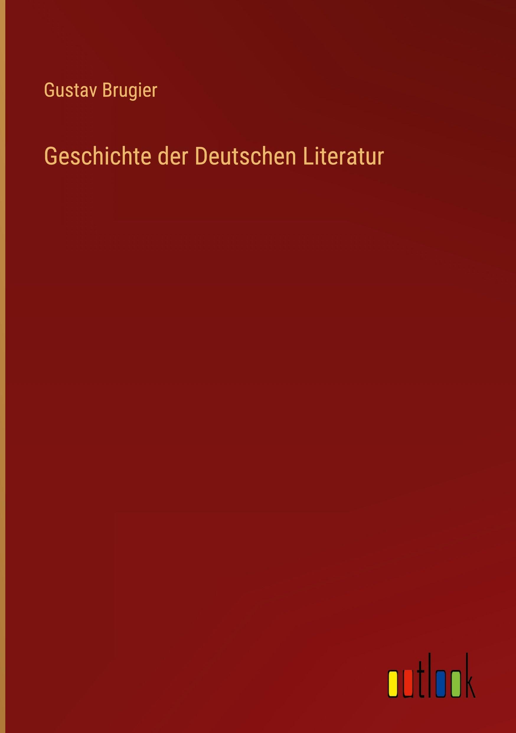 Geschichte der Deutschen Literatur Classics