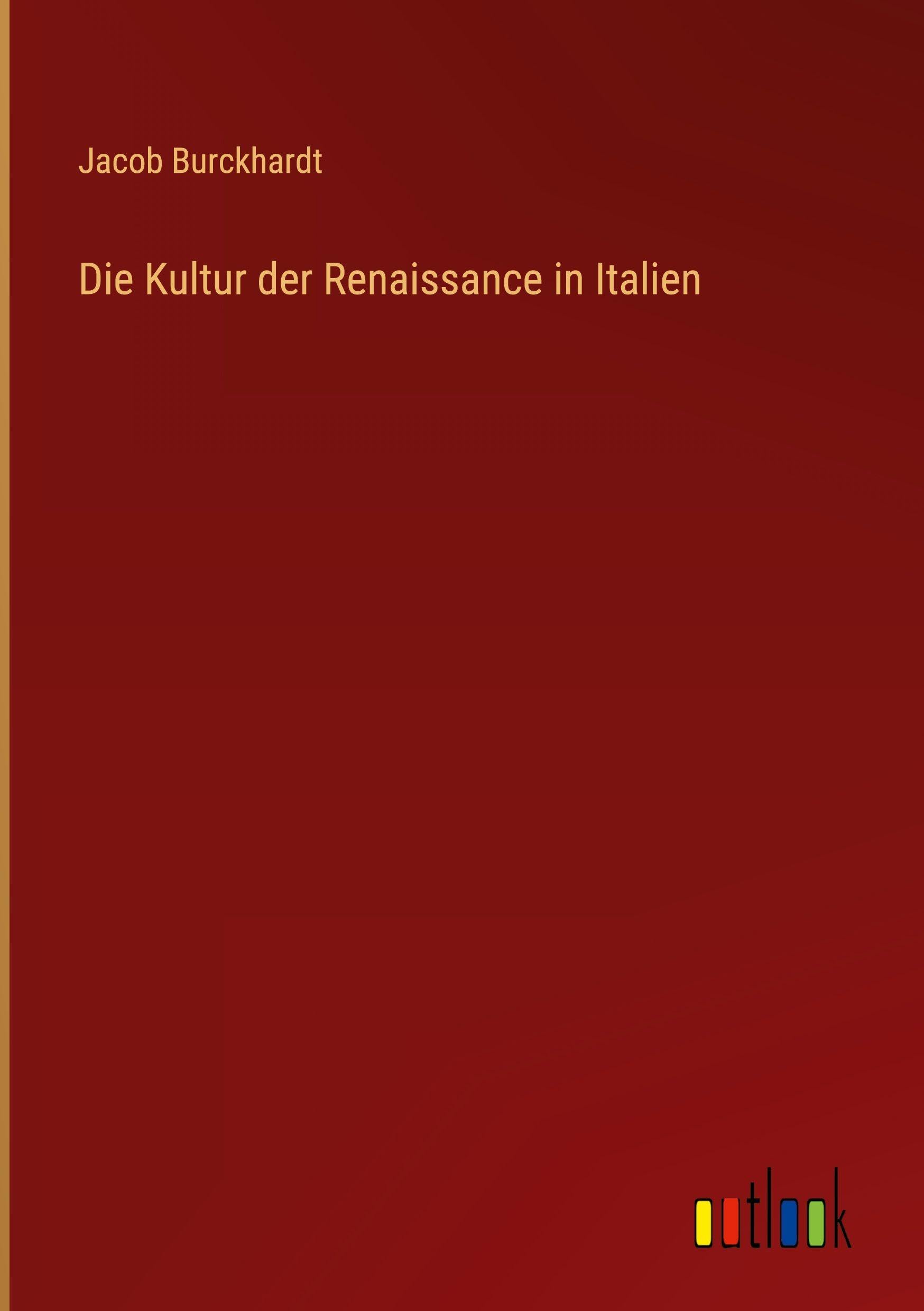 Die Kultur der Renaissance in Italien Classics