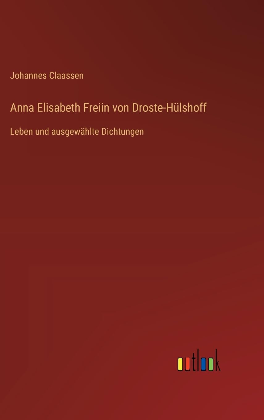 Anna Elisabeth Freiin von Droste-Hülshoff Classics