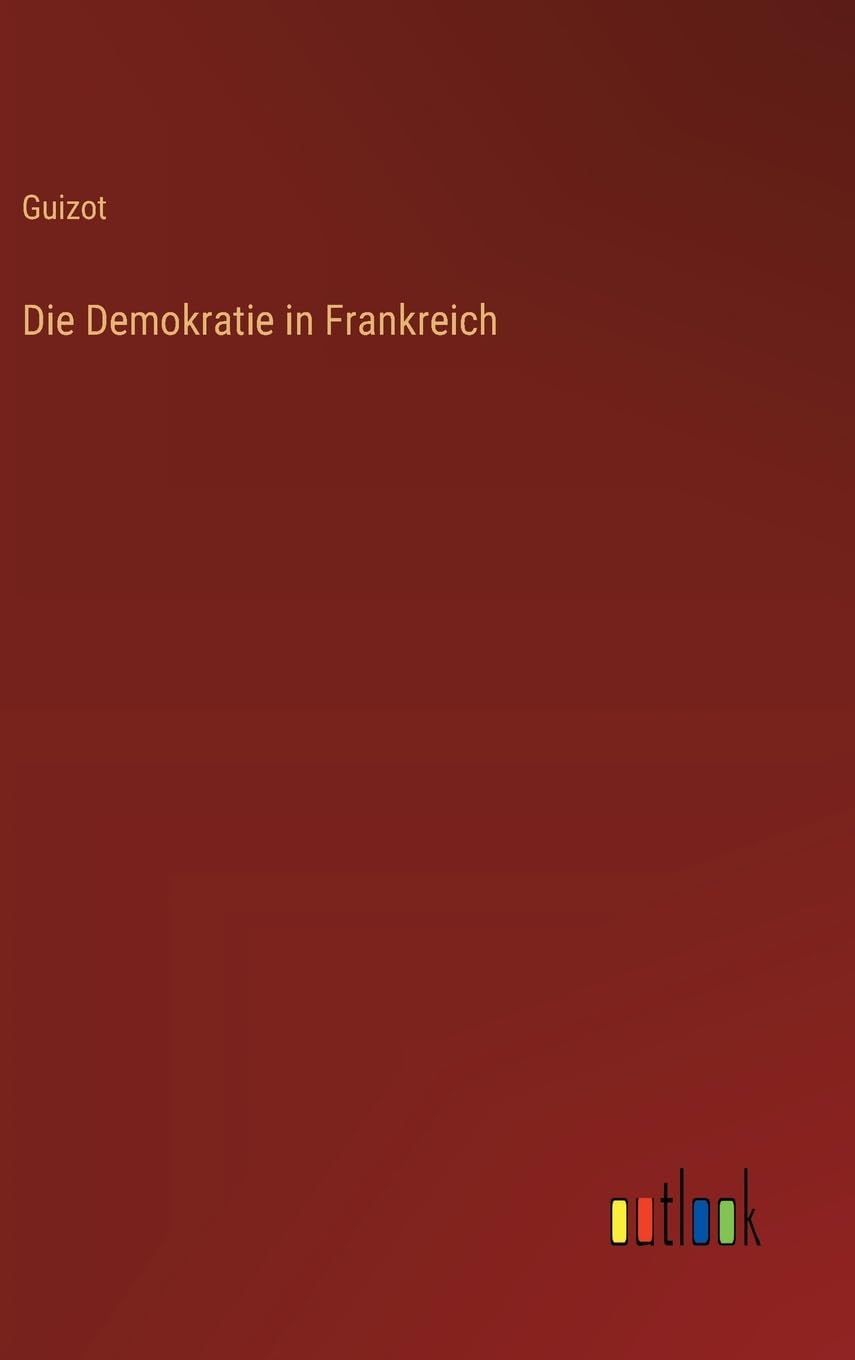 Die Demokratie in Frankreich Classics