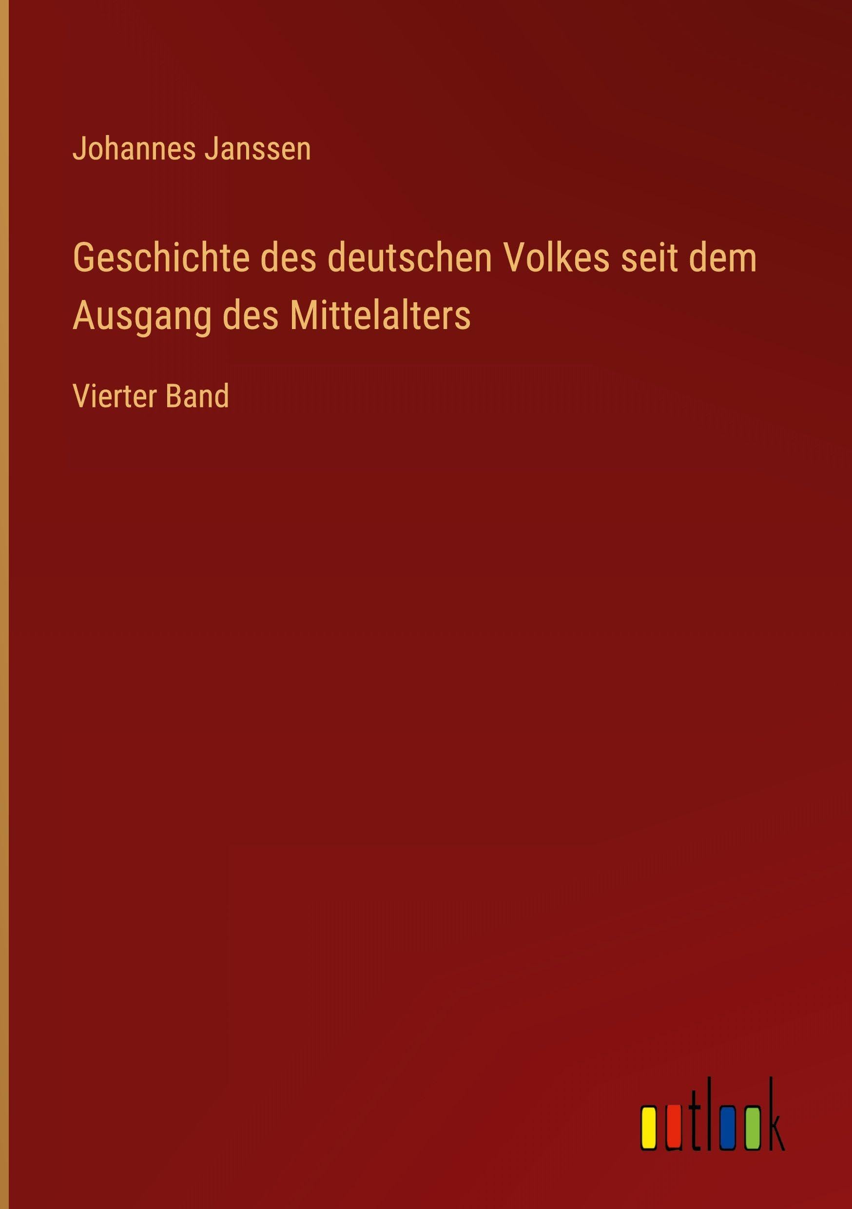 Geschichte des deutschen Volkes seit dem Ausgang des Mittelalters Classics