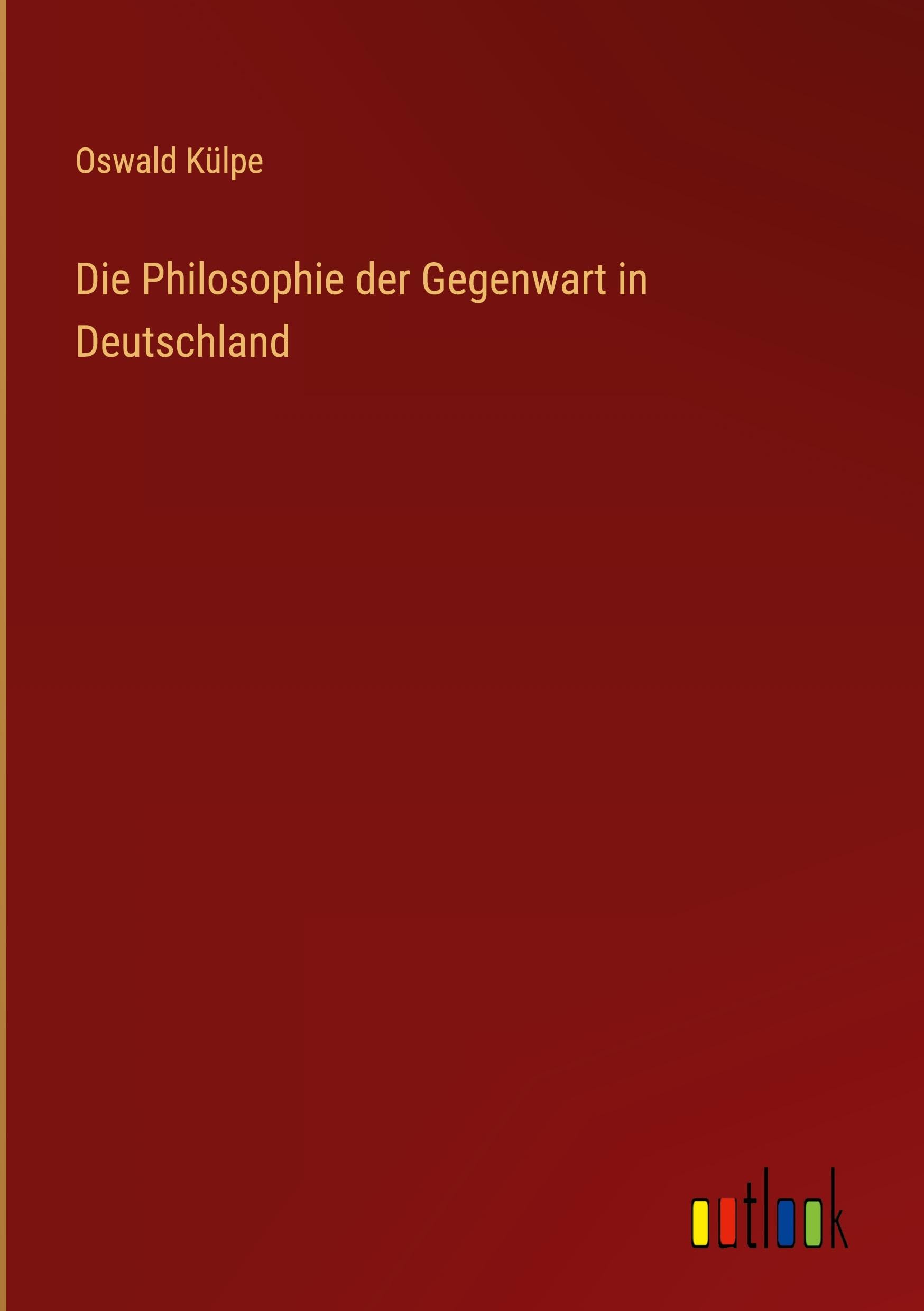 Die Philosophie der Gegenwart in Deutschland Classics