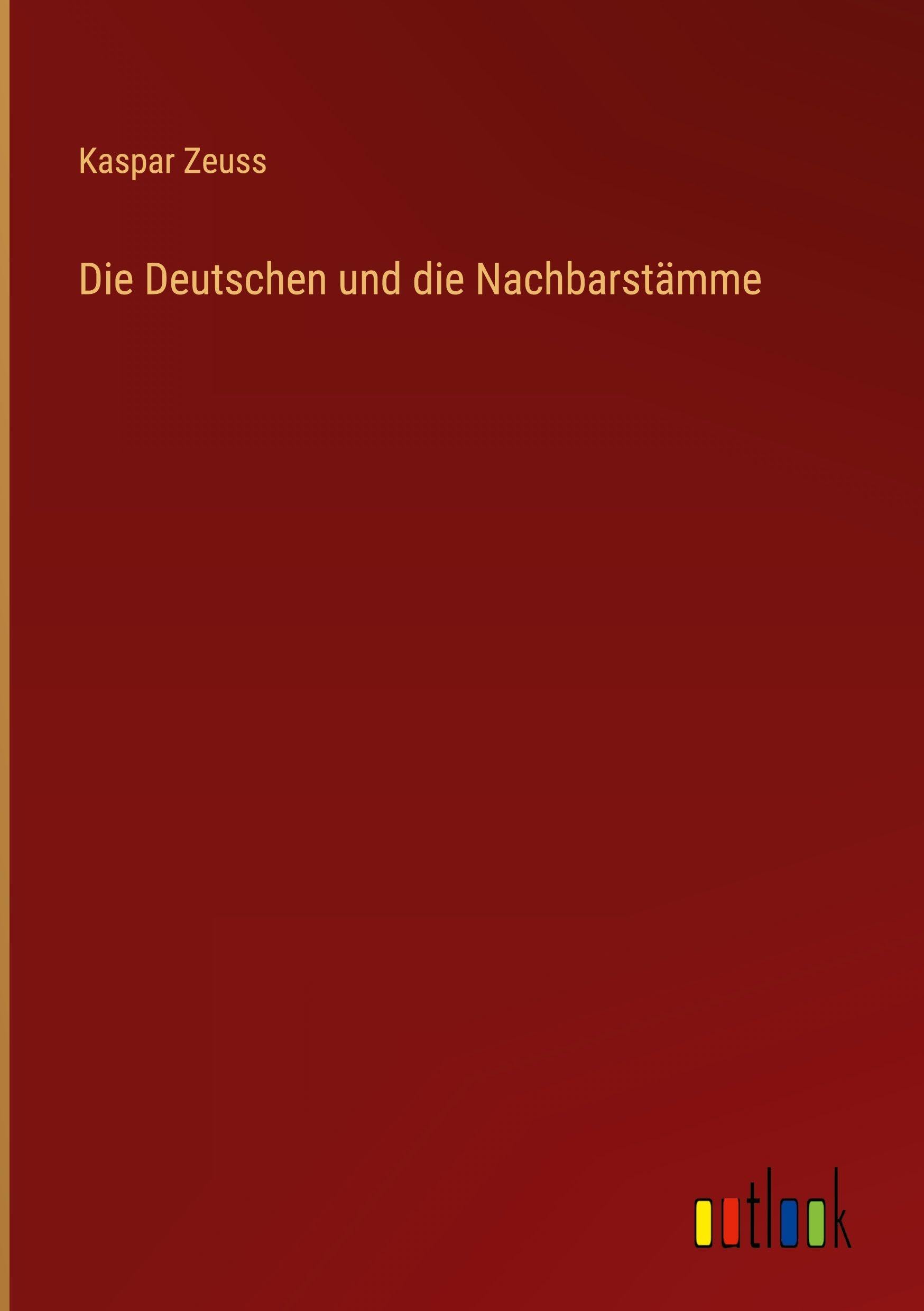 Die Deutschen und die Nachbarstämme Classics