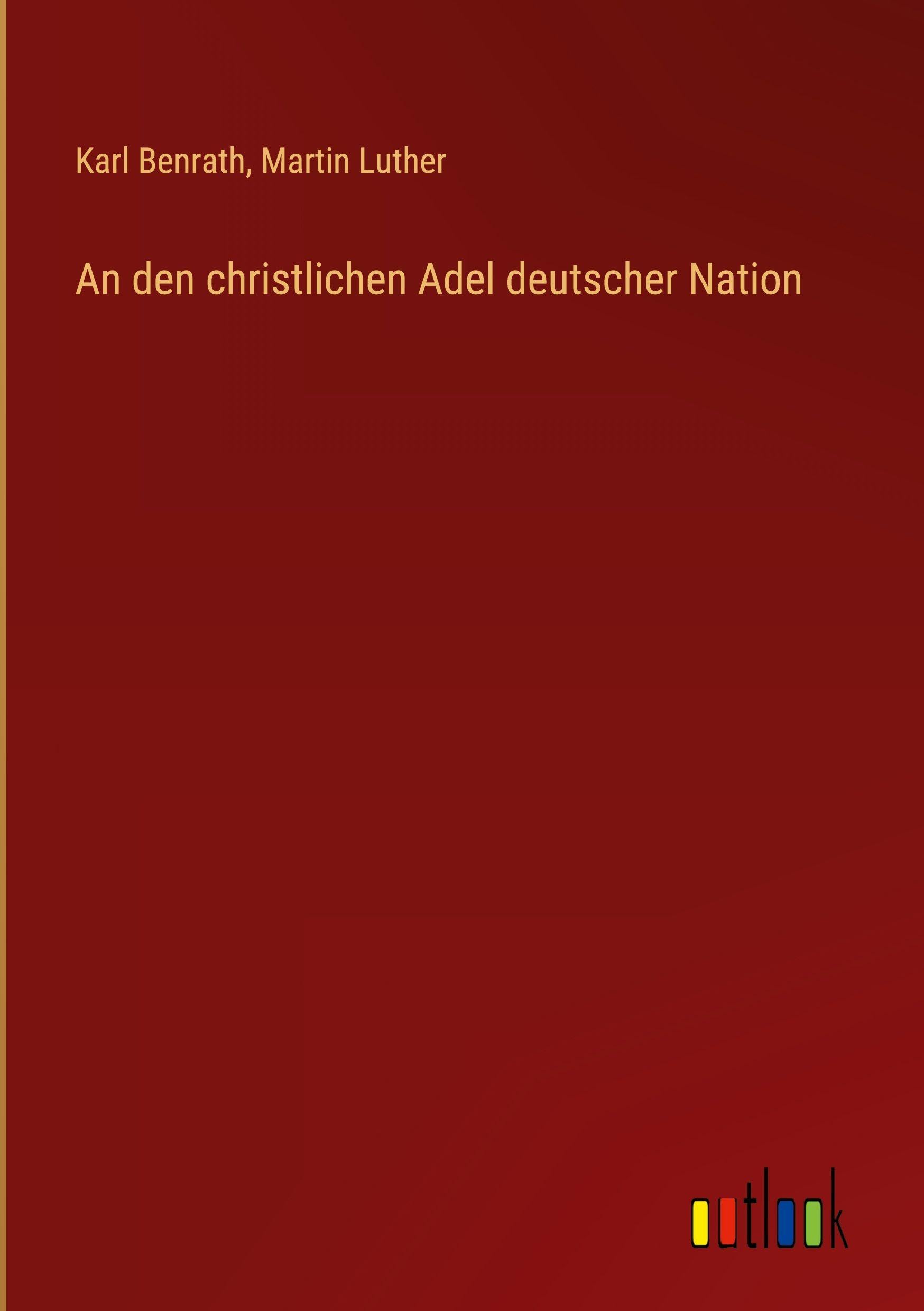 An den christlichen Adel deutscher Nation Classics