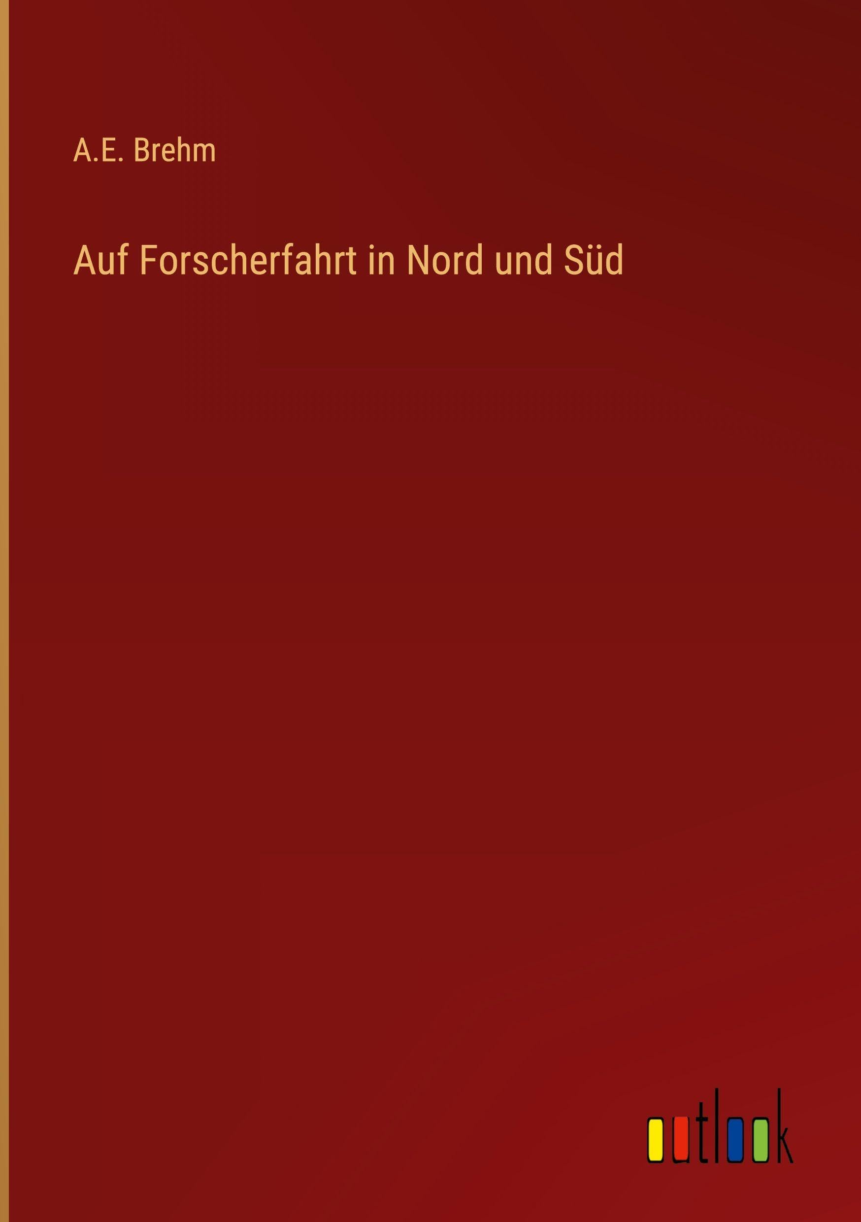 Auf Forscherfahrt in Nord und Süd Classics
