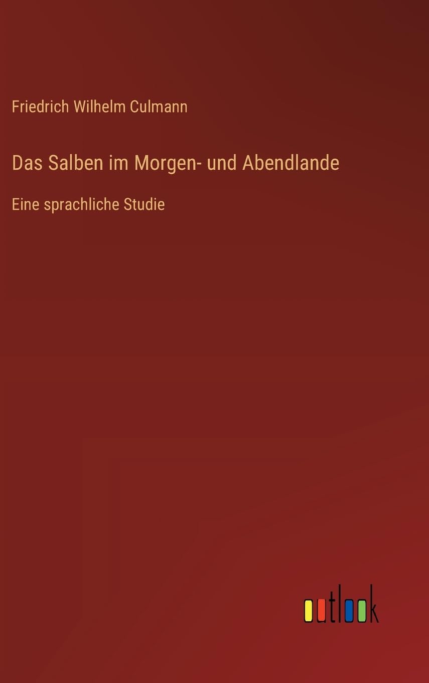 Das Salben im Morgen- und Abendlande Classics