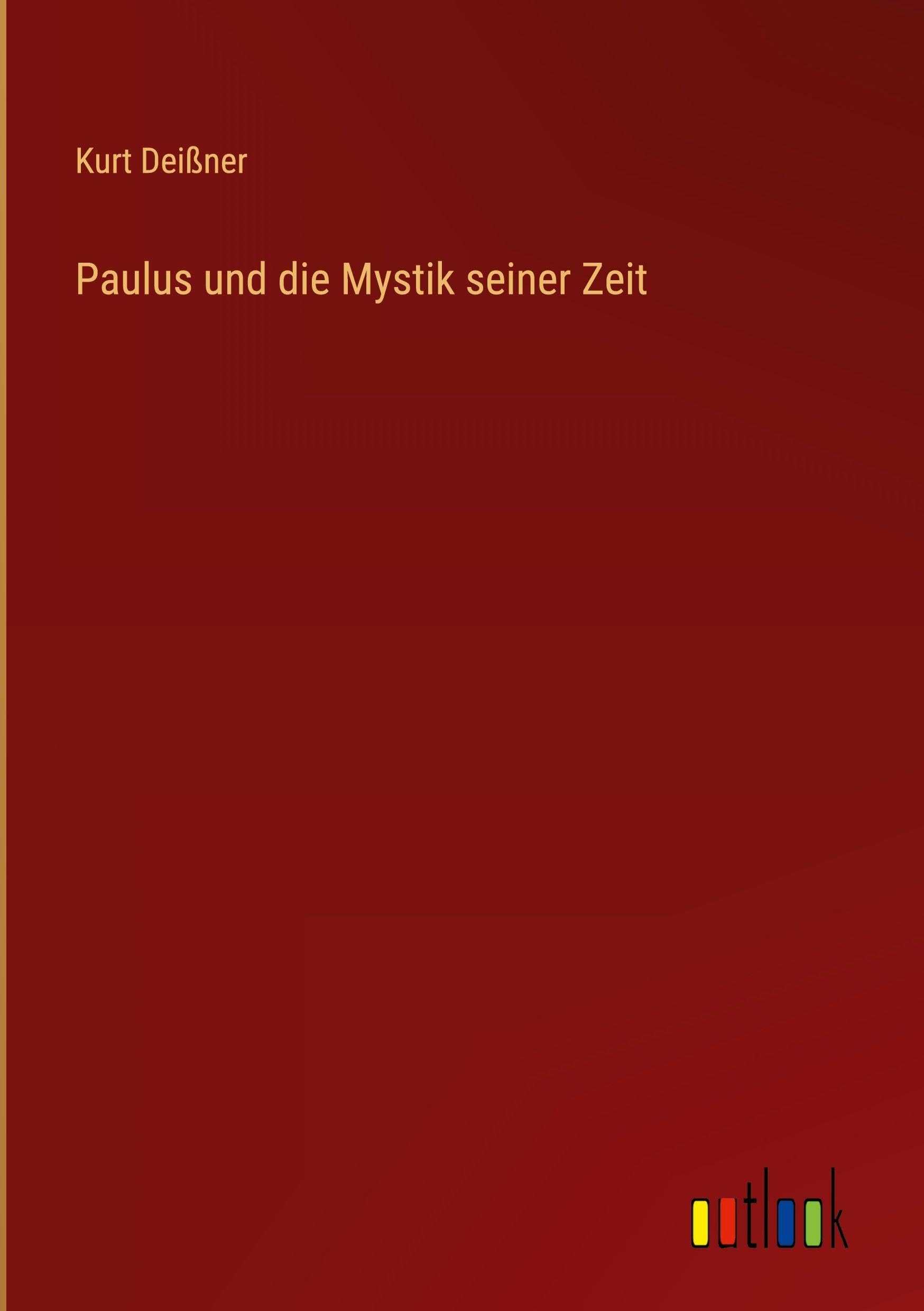 Paulus und die Mystik seiner Zeit Classics