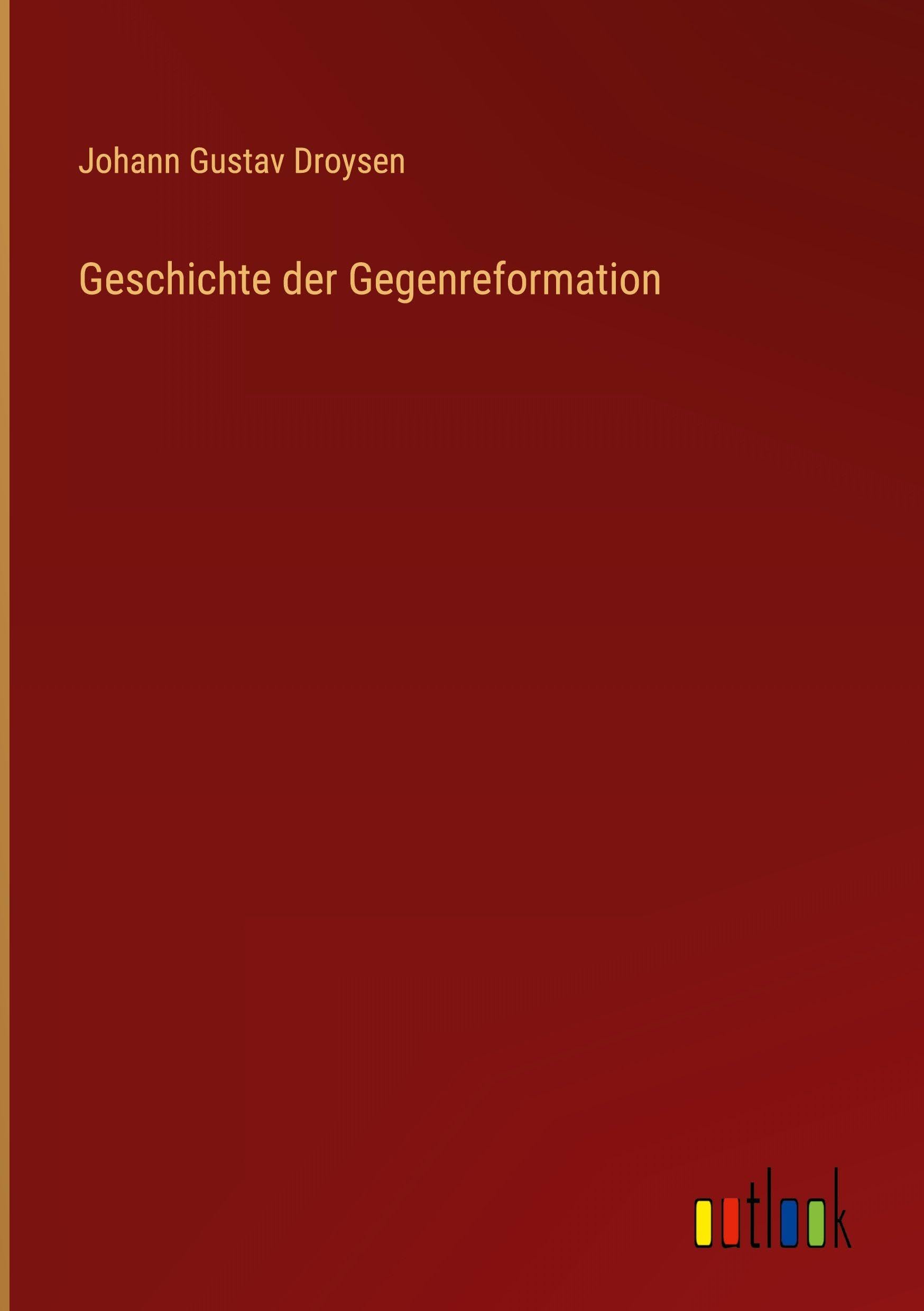 Geschichte der Gegenreformation Classics