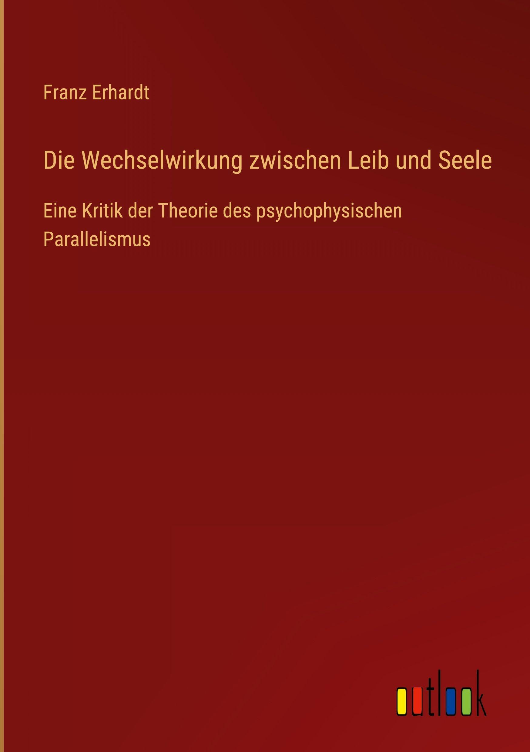 Die Wechselwirkung zwischen Leib und Seele Classics