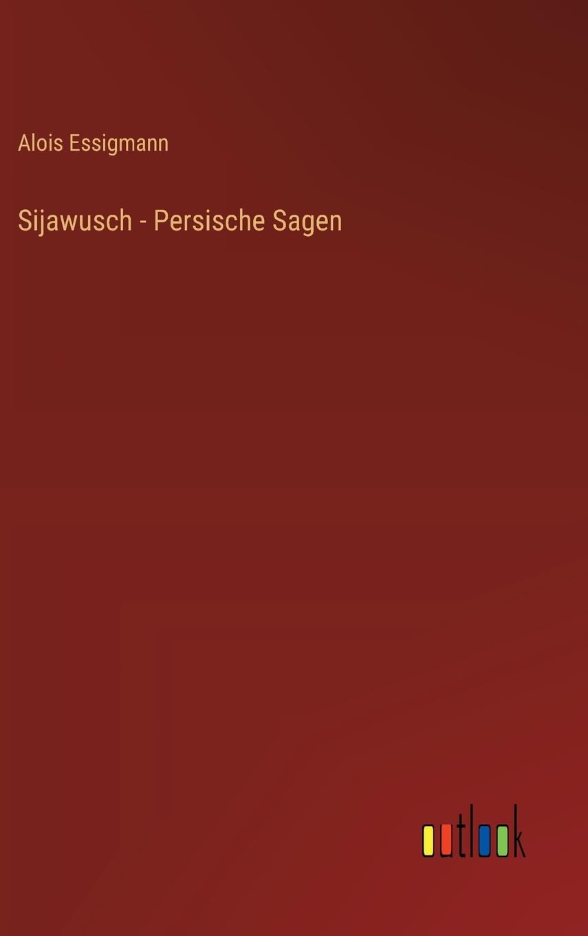 Sijawusch - Persische Sagen Classics