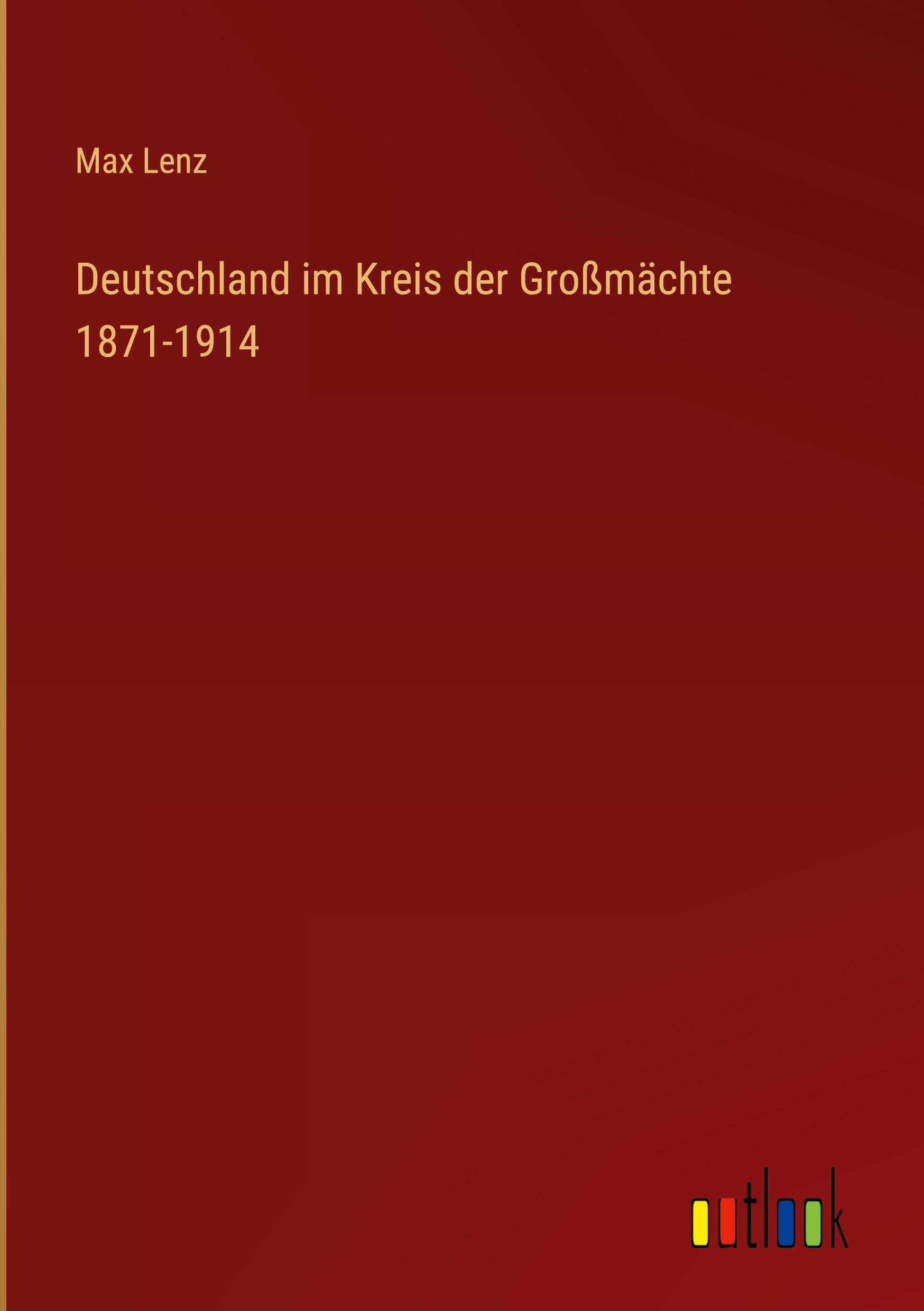 Deutschland im Kreis der Großmächte 1871-1914 Contemporary literature