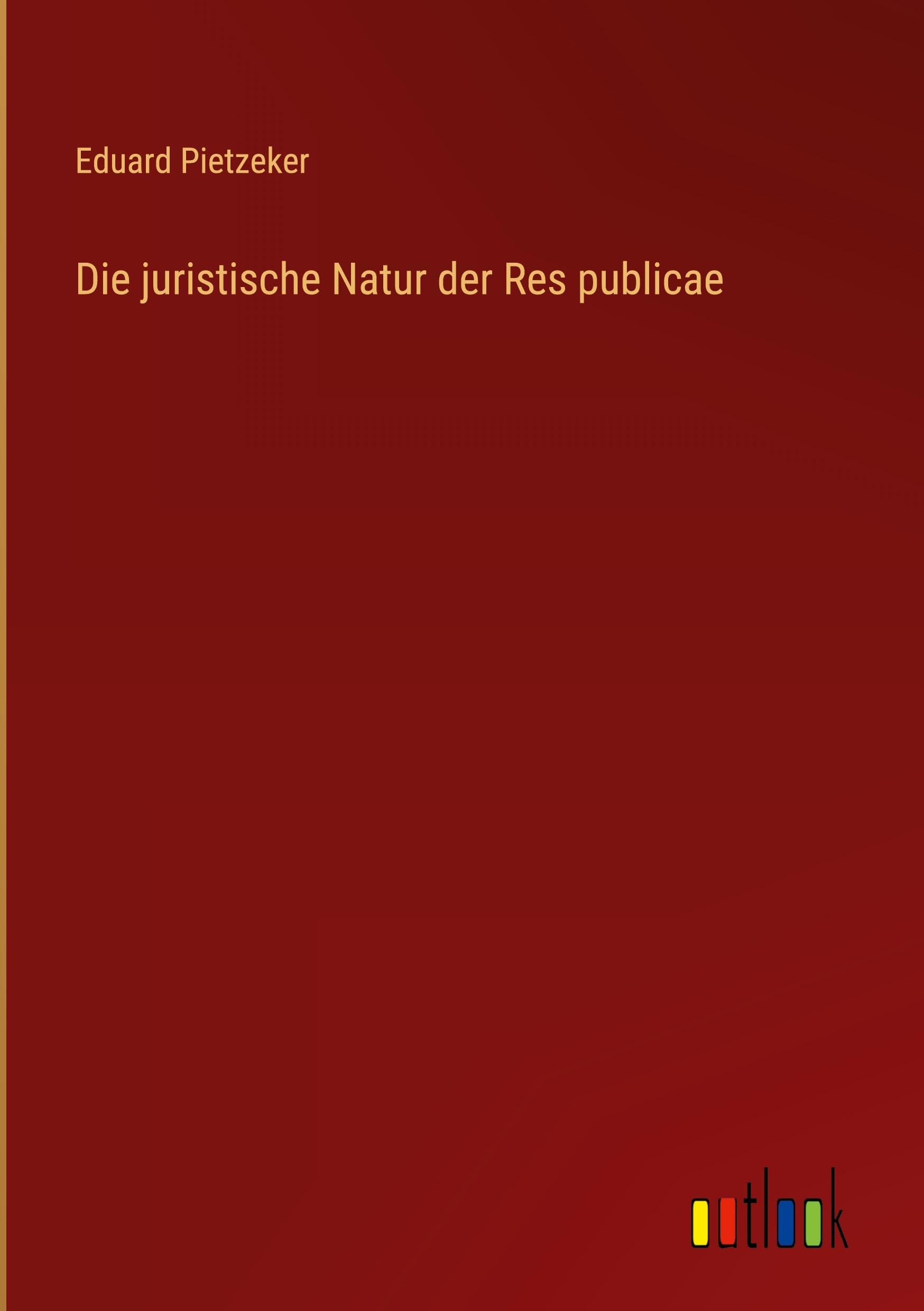 Die juristische Natur der Res publicae Classics