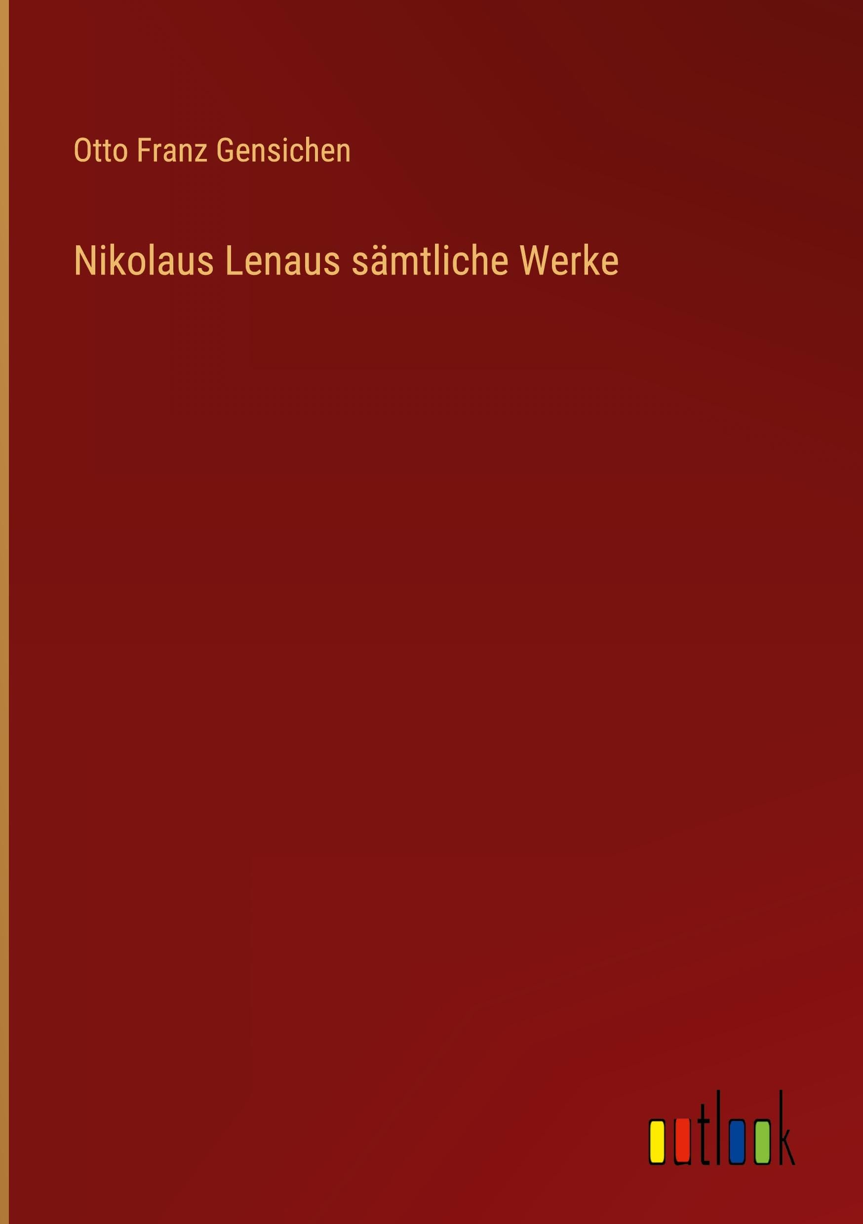 Nikolaus Lenaus sämtliche Werke Classics