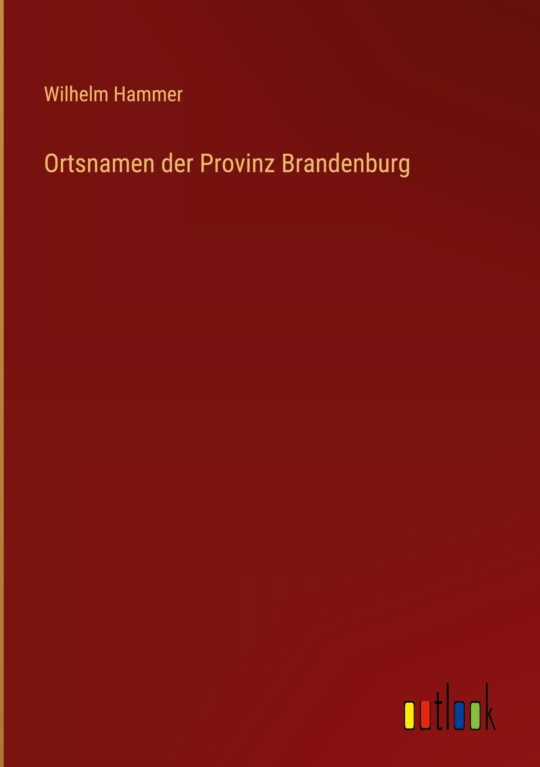 Ortsnamen der Provinz Brandenburg Classics