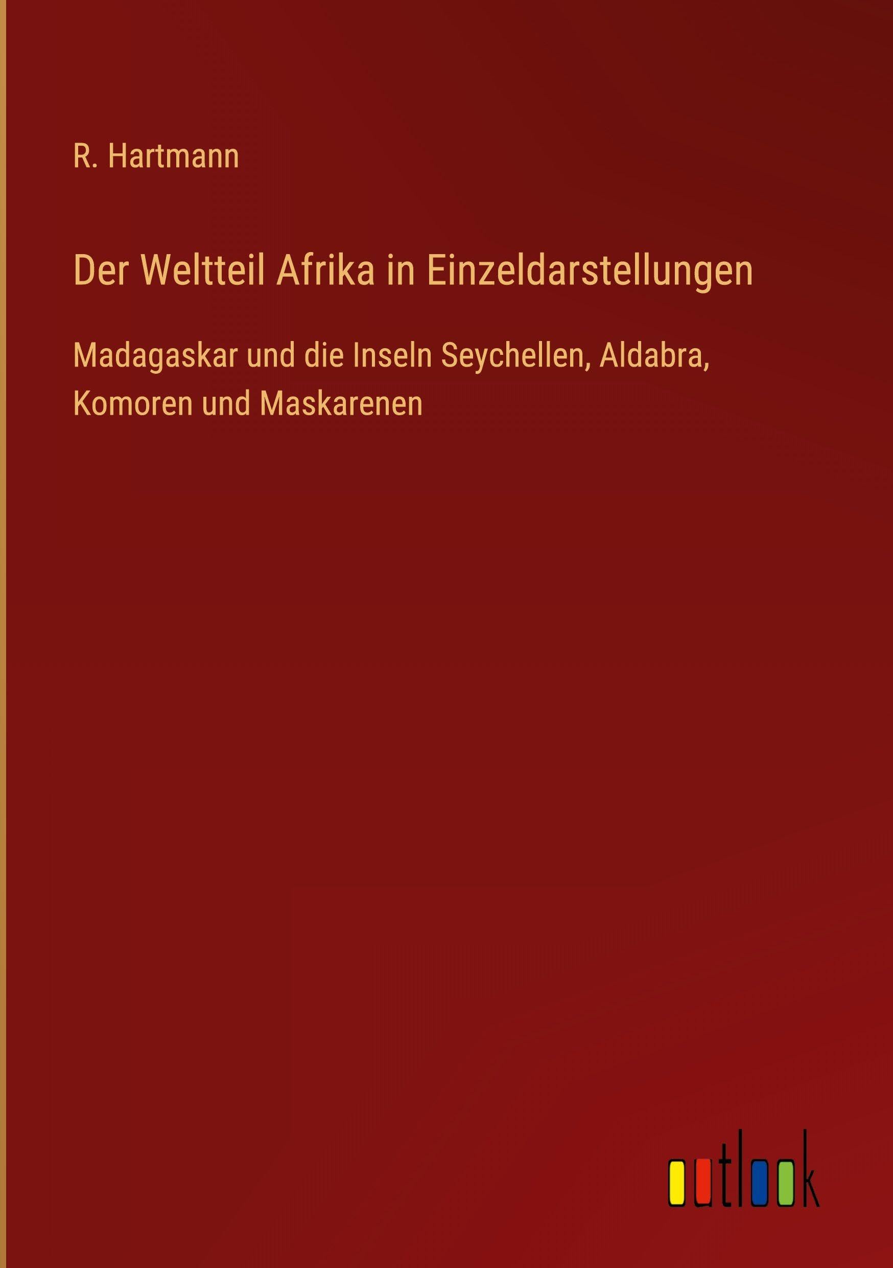 Der Weltteil Afrika in Einzeldarstellungen Classics