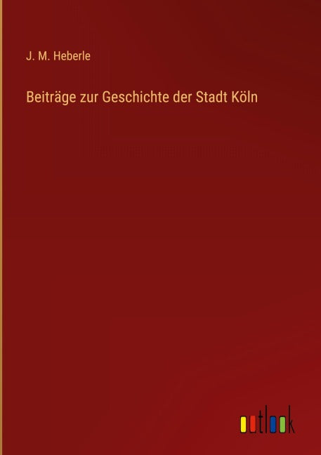 Beiträge zur Geschichte der Stadt Köln Classics