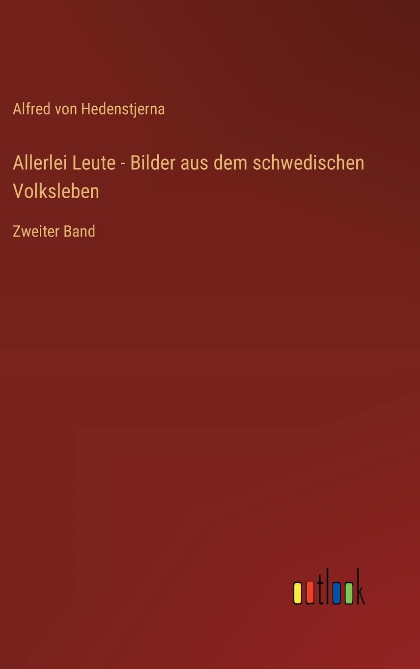 Allerlei Leute - Bilder aus dem schwedischen Volksleben Classics