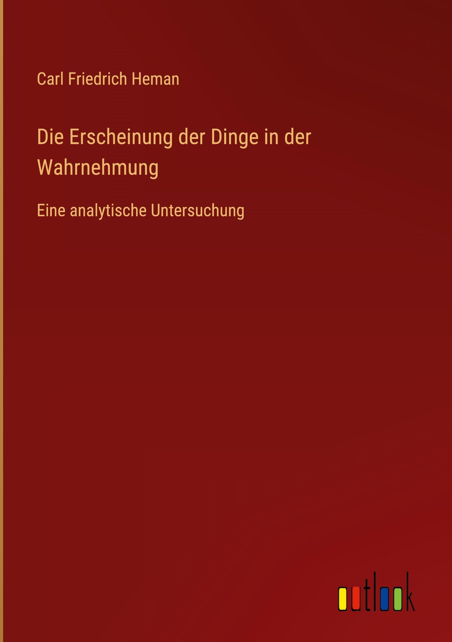 Die Erscheinung der Dinge in der Wahrnehmung Classics
