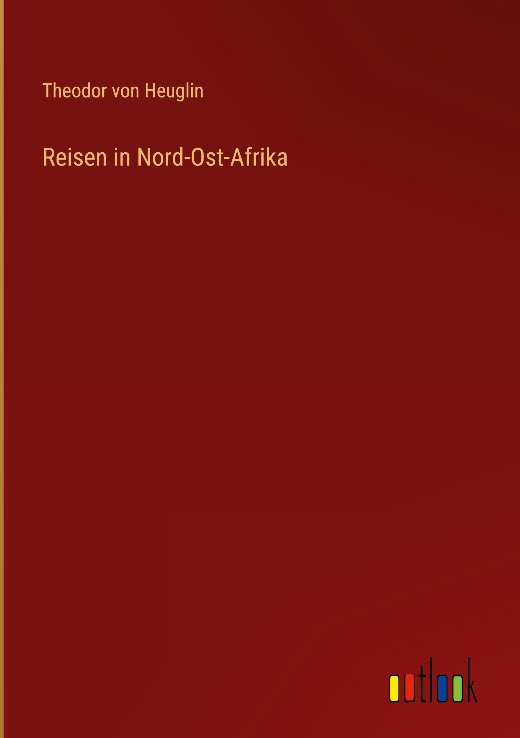 Reisen in Nord-Ost-Afrika Classics