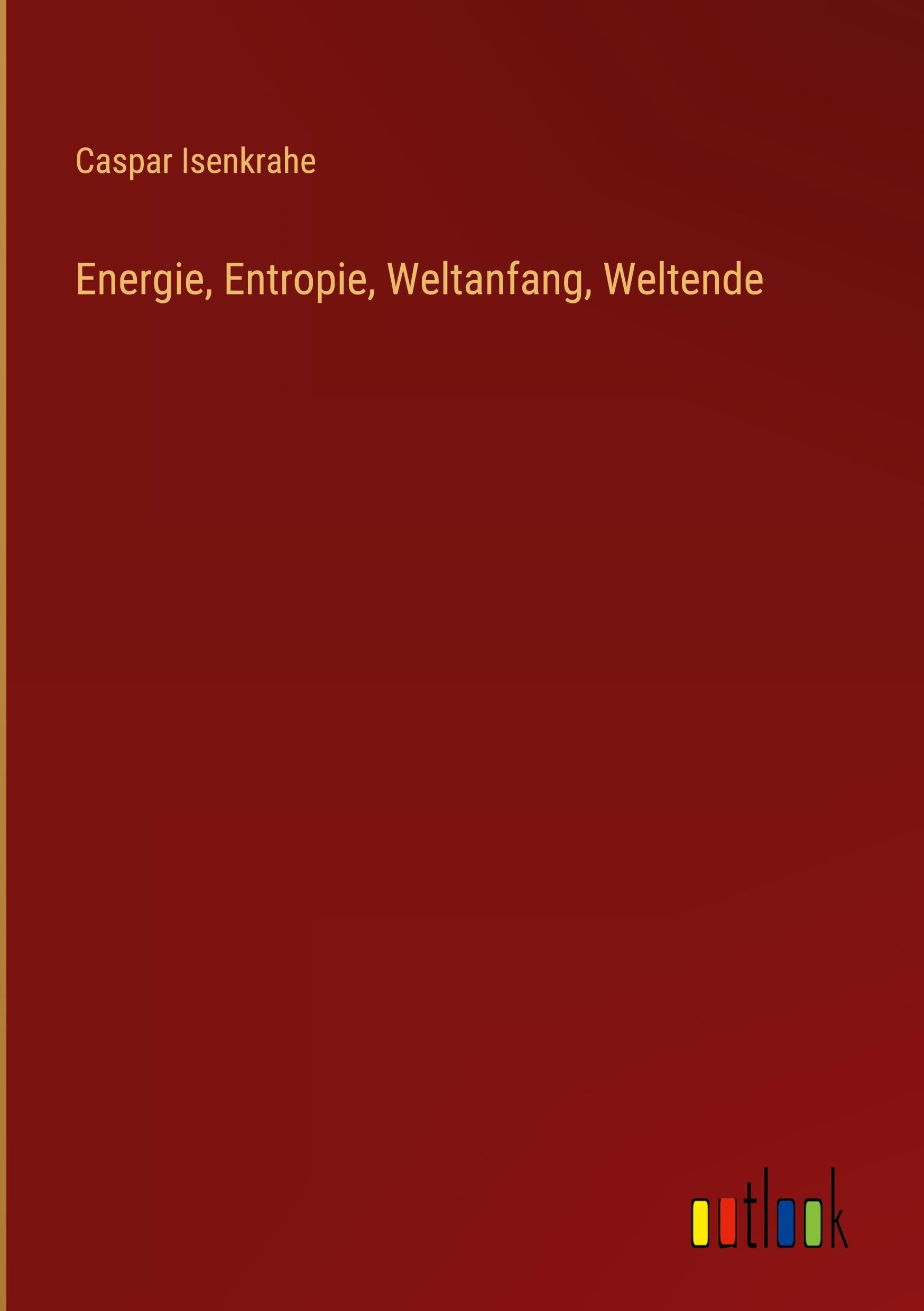 Energie, Entropie, Weltanfang, Weltende Classics