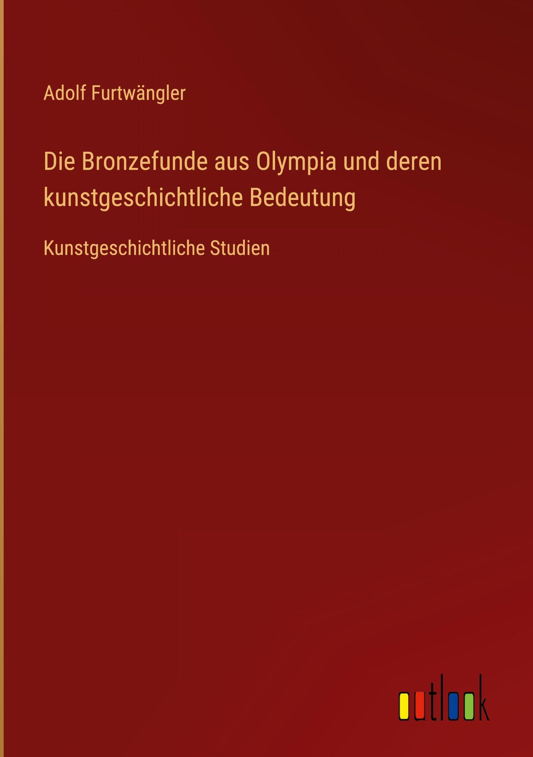 Die Bronzefunde aus Olympia und deren kunstgeschichtliche Bedeutung Contemporary literature