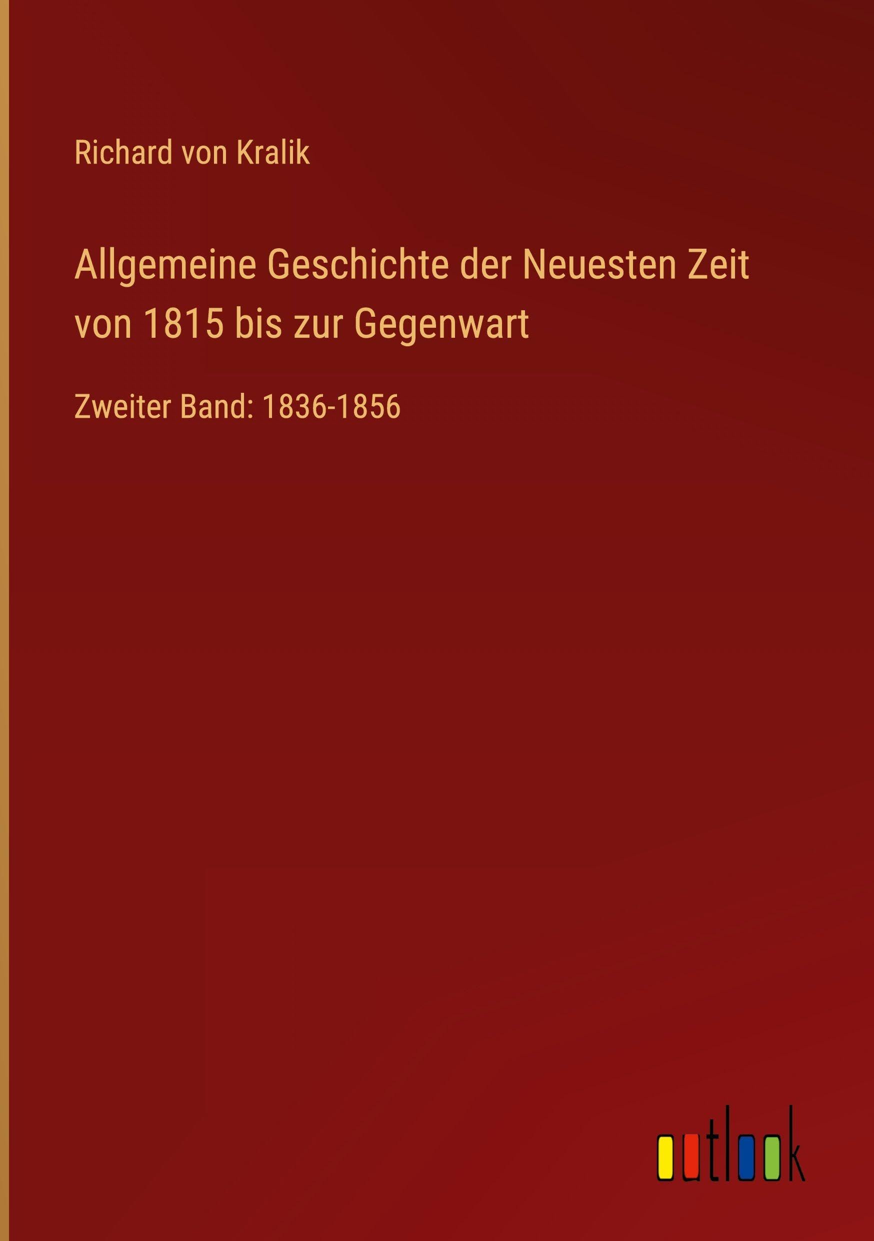 Allgemeine Geschichte der Neuesten Zeit von 1815 bis zur Gegenwart Classics