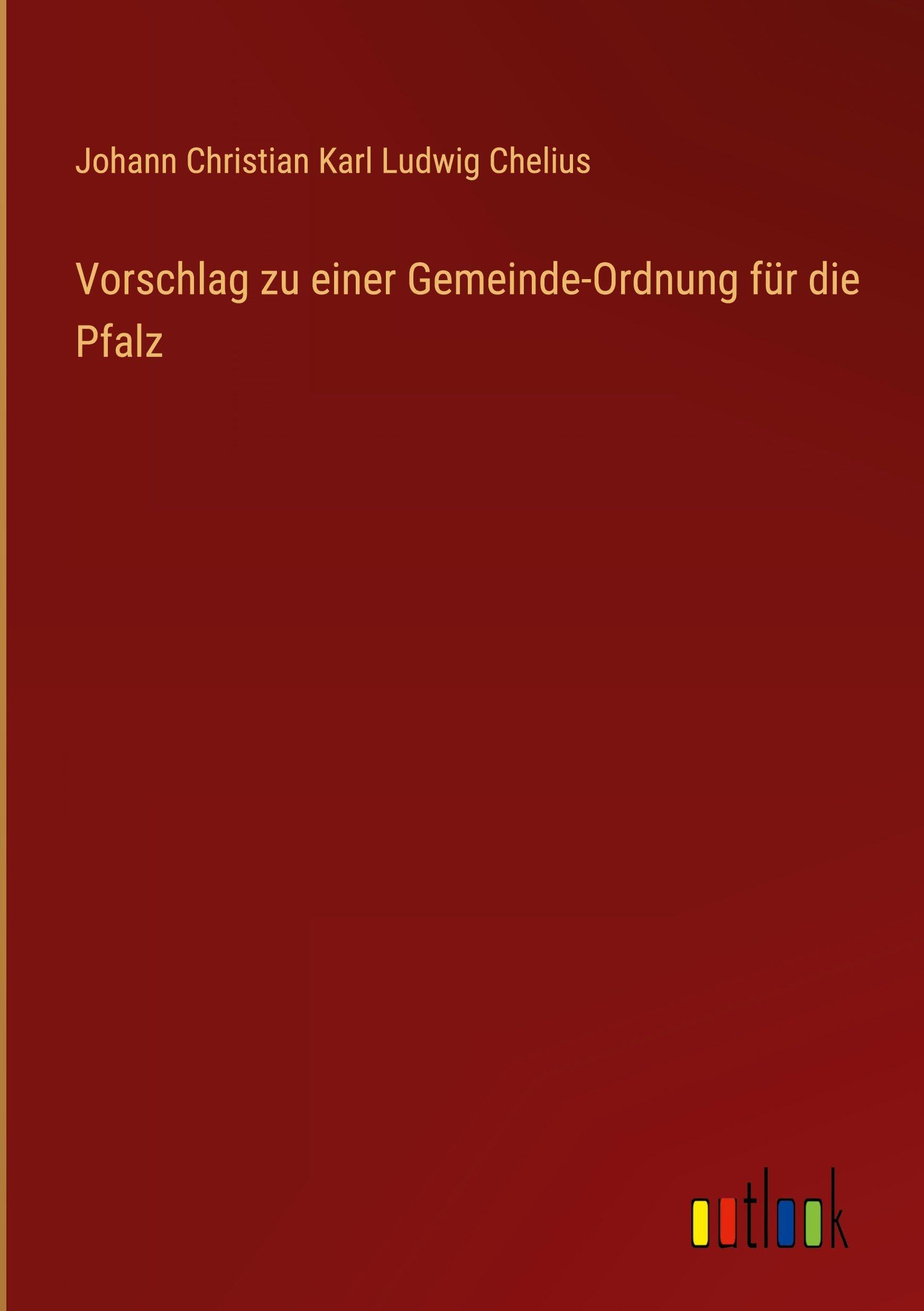 Vorschlag zu einer Gemeinde-Ordnung für die Pfalz Classics