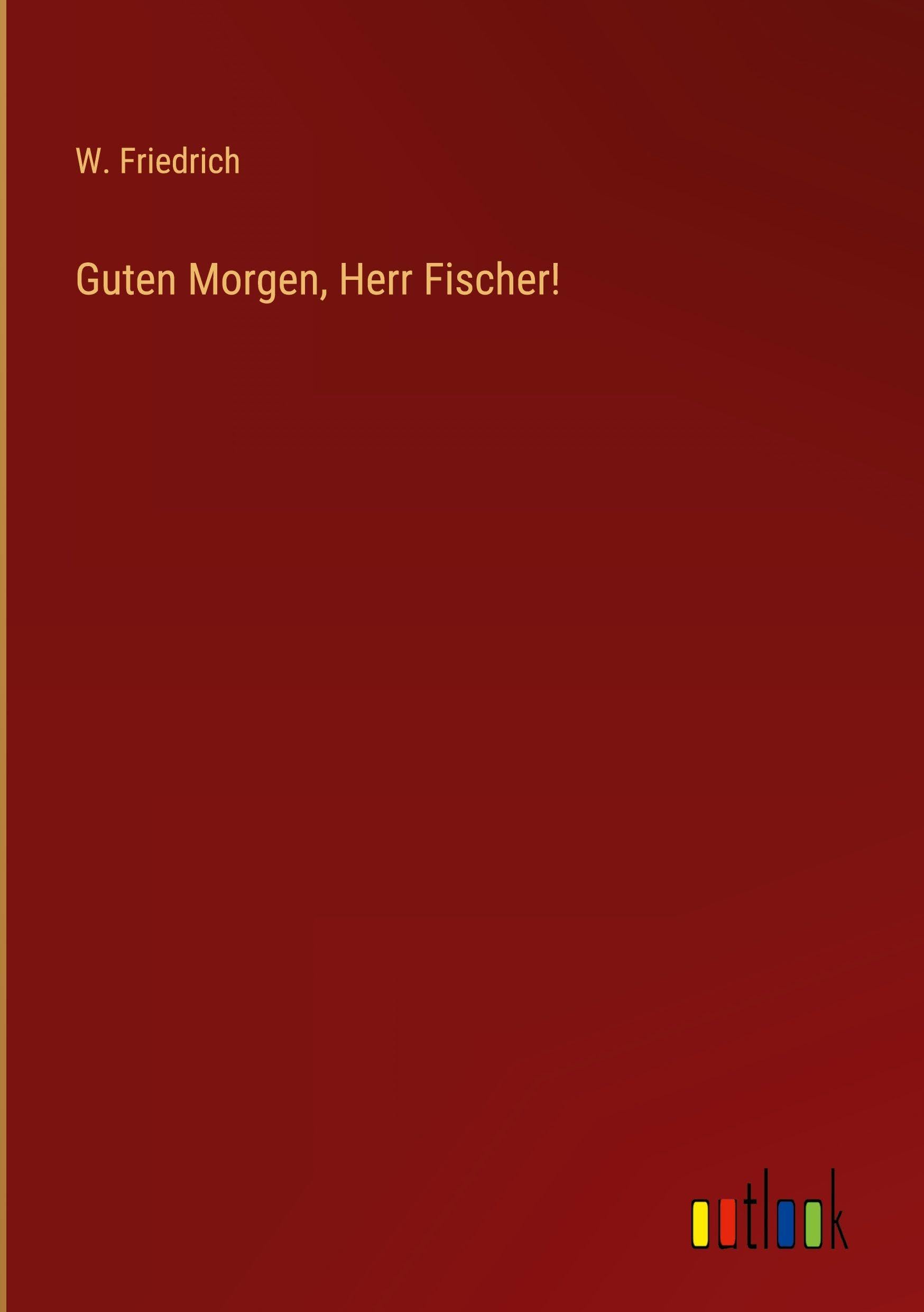 Guten Morgen, Herr Fischer! Classics