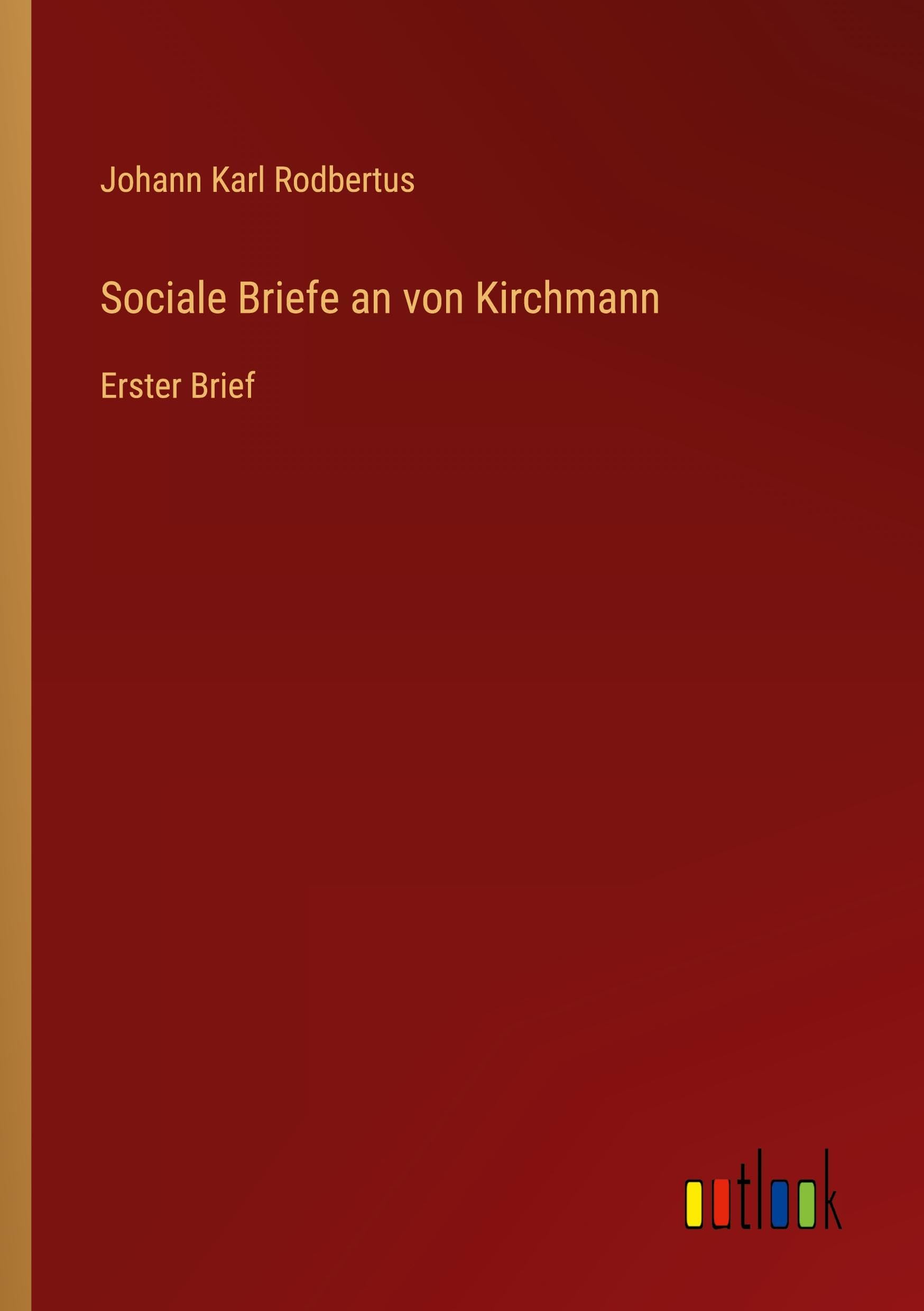 Sociale Briefe an von Kirchmann Classics