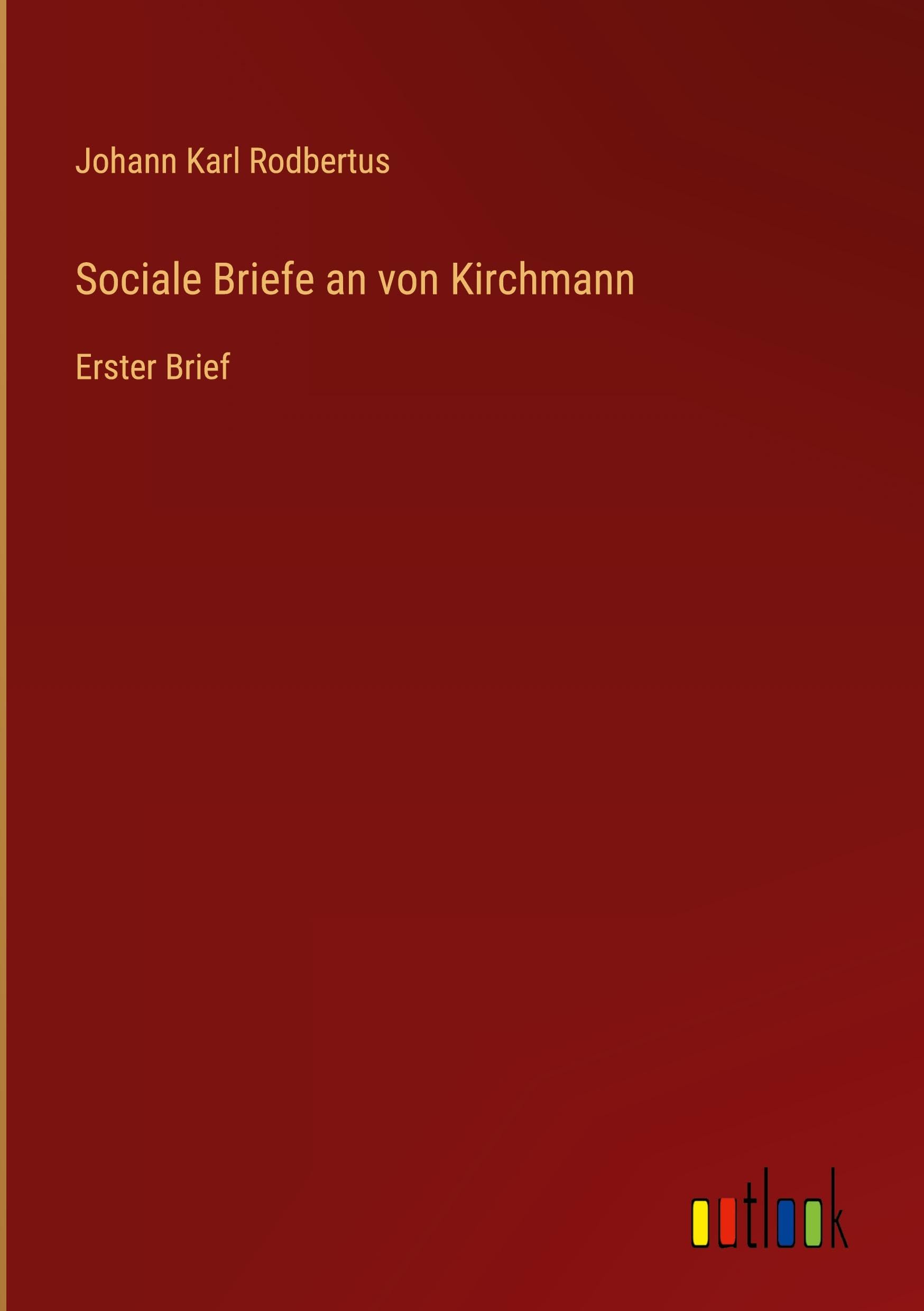 Sociale Briefe an von Kirchmann Classics