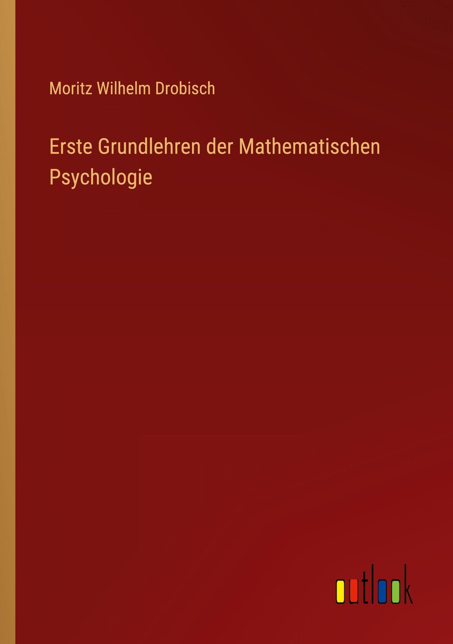 Erste Grundlehren der Mathematischen Psychologie Classics