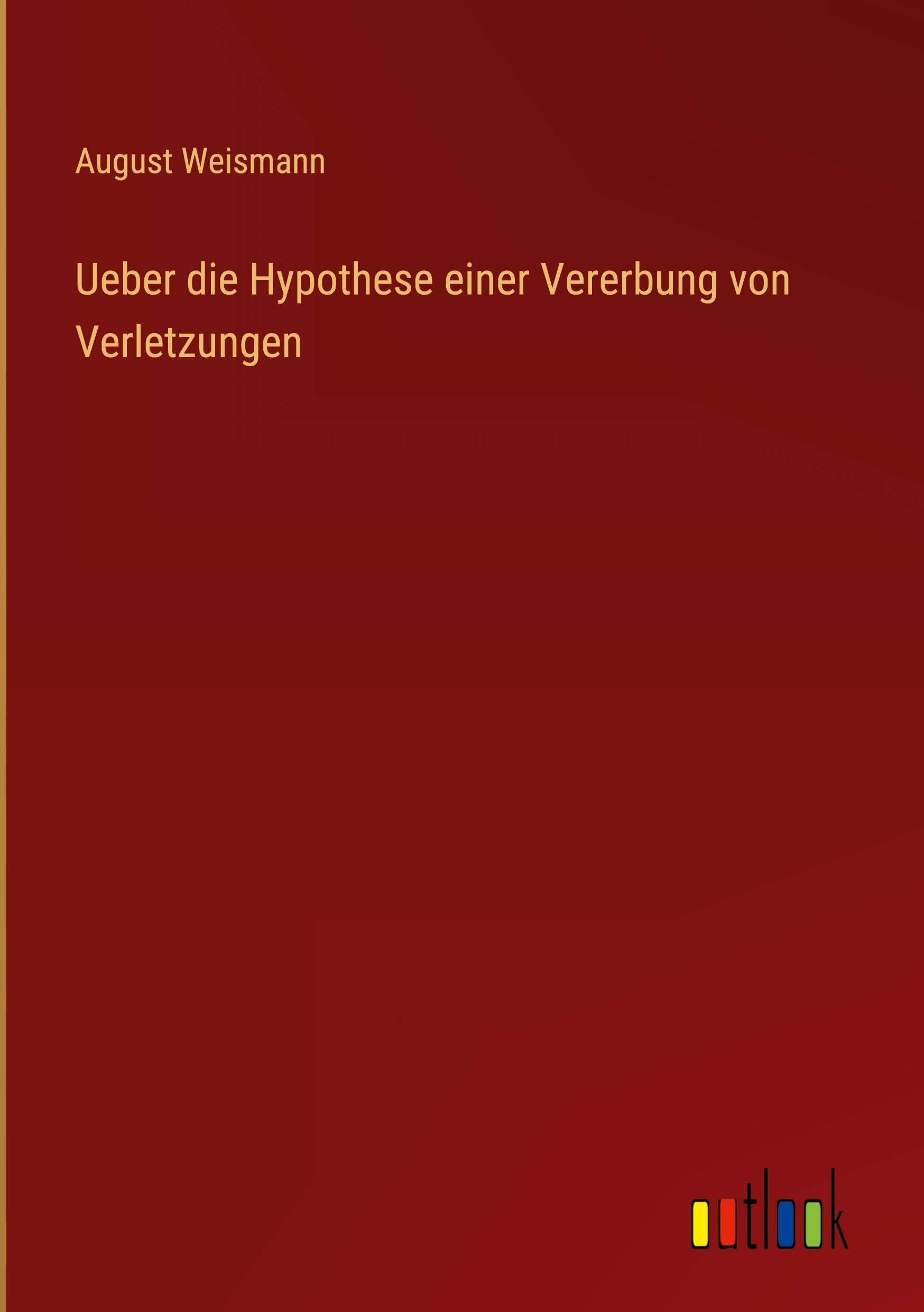 Ueber die Hypothese einer Vererbung von Verletzungen Classics
