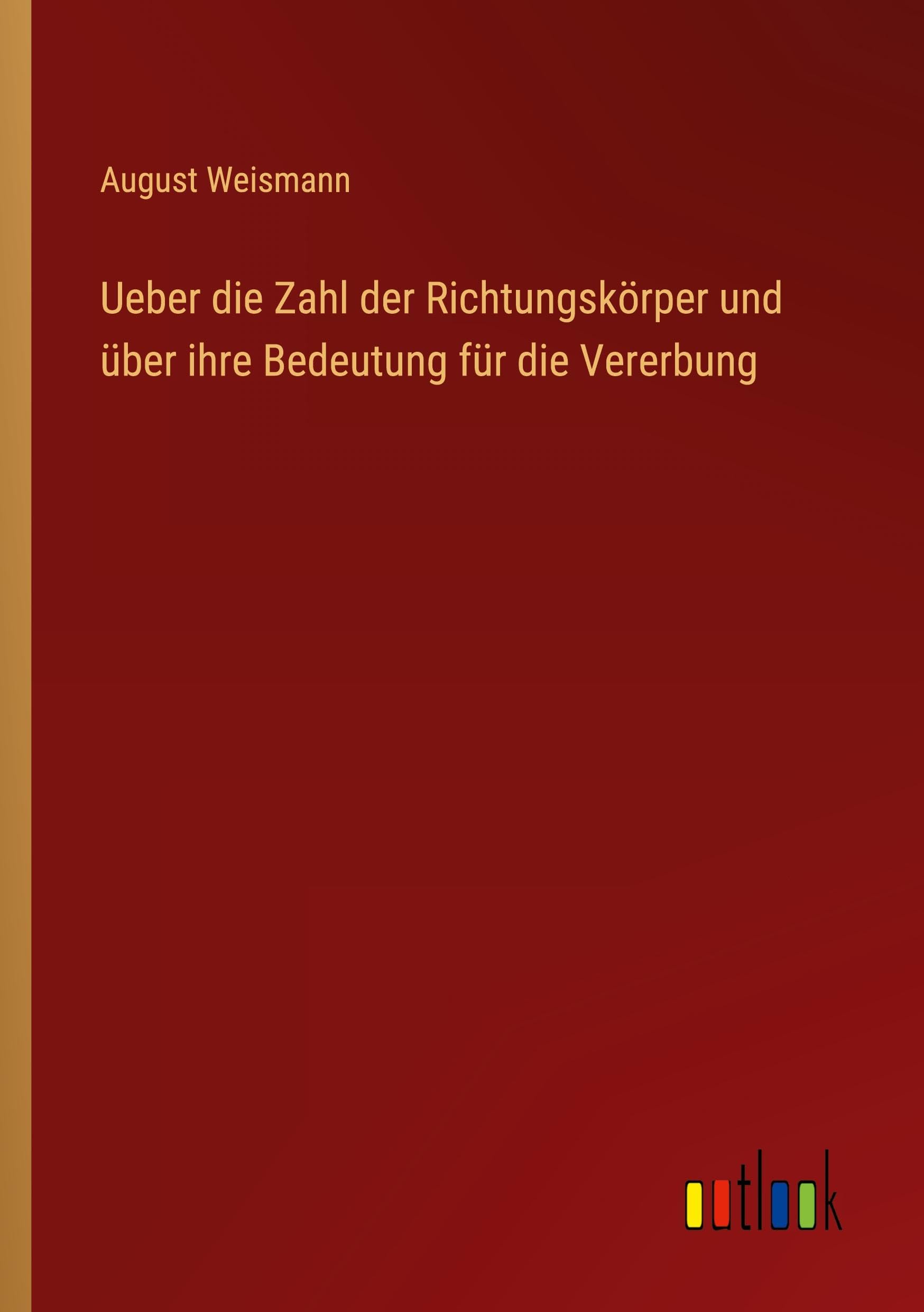 Ueber die Zahl der Richtungskörper und über ihre Bedeutung für die Vererbung Classics