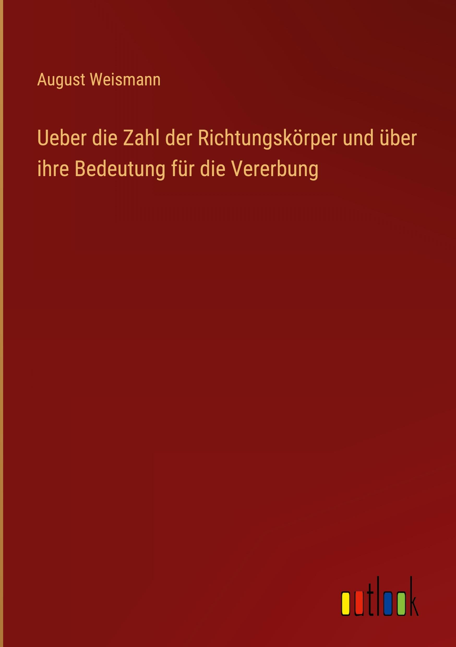 Ueber die Zahl der Richtungskörper und über ihre Bedeutung für die Vererbung Classics
