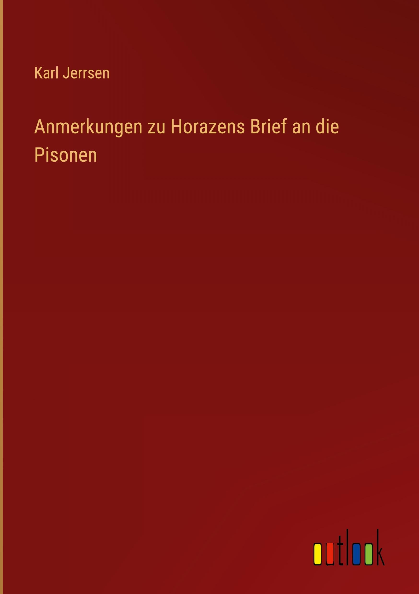 Anmerkungen zu Horazens Brief an die Pisonen Classics