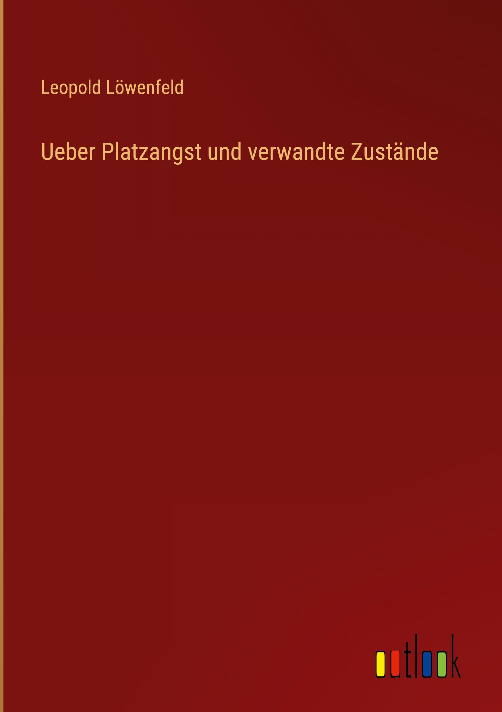 Ueber Platzangst und verwandte Zustände Classics