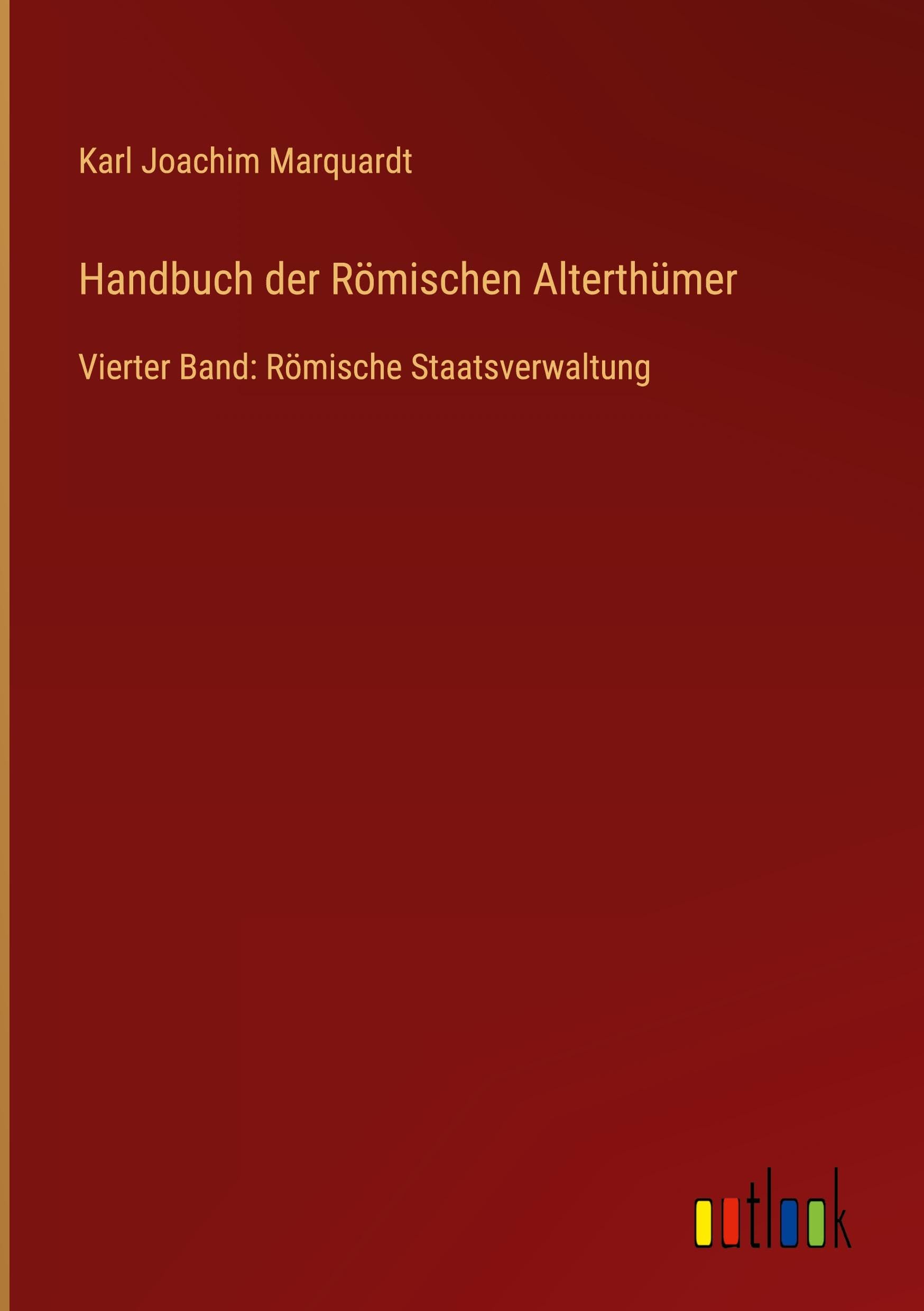 Handbuch der Römischen Alterthümer Classics