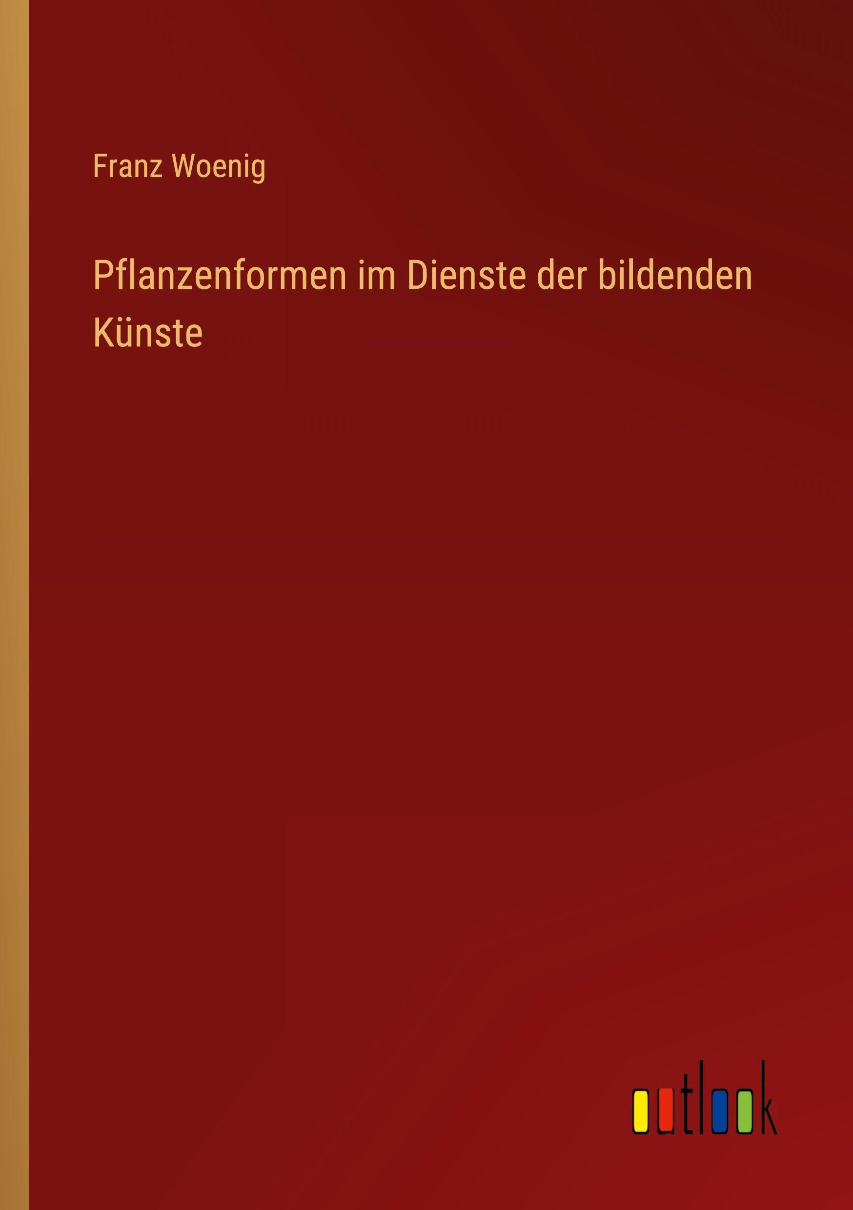 Pflanzenformen im Dienste der bildenden Künste Classics