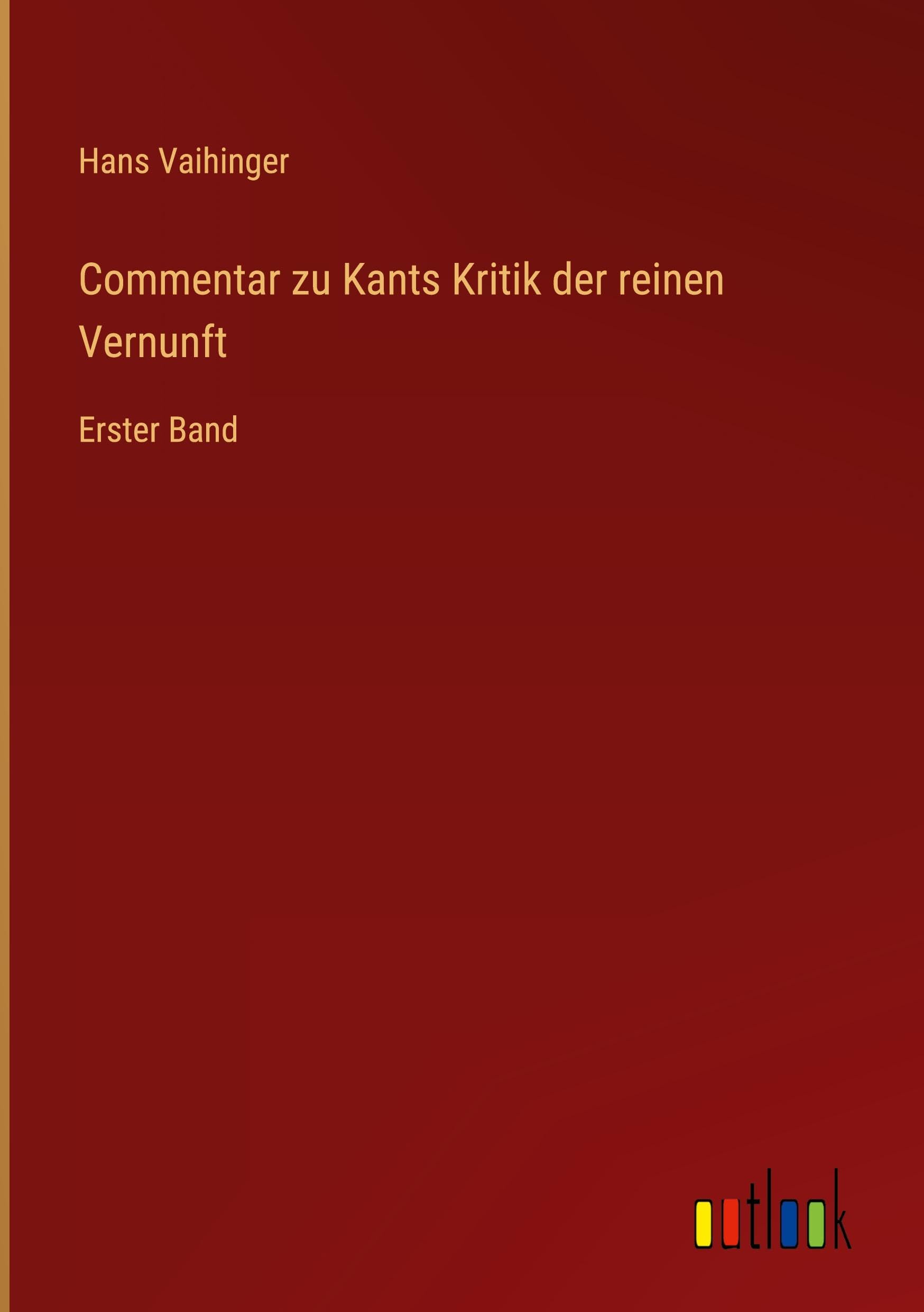 Commentar zu Kants Kritik der reinen Vernunft Classics