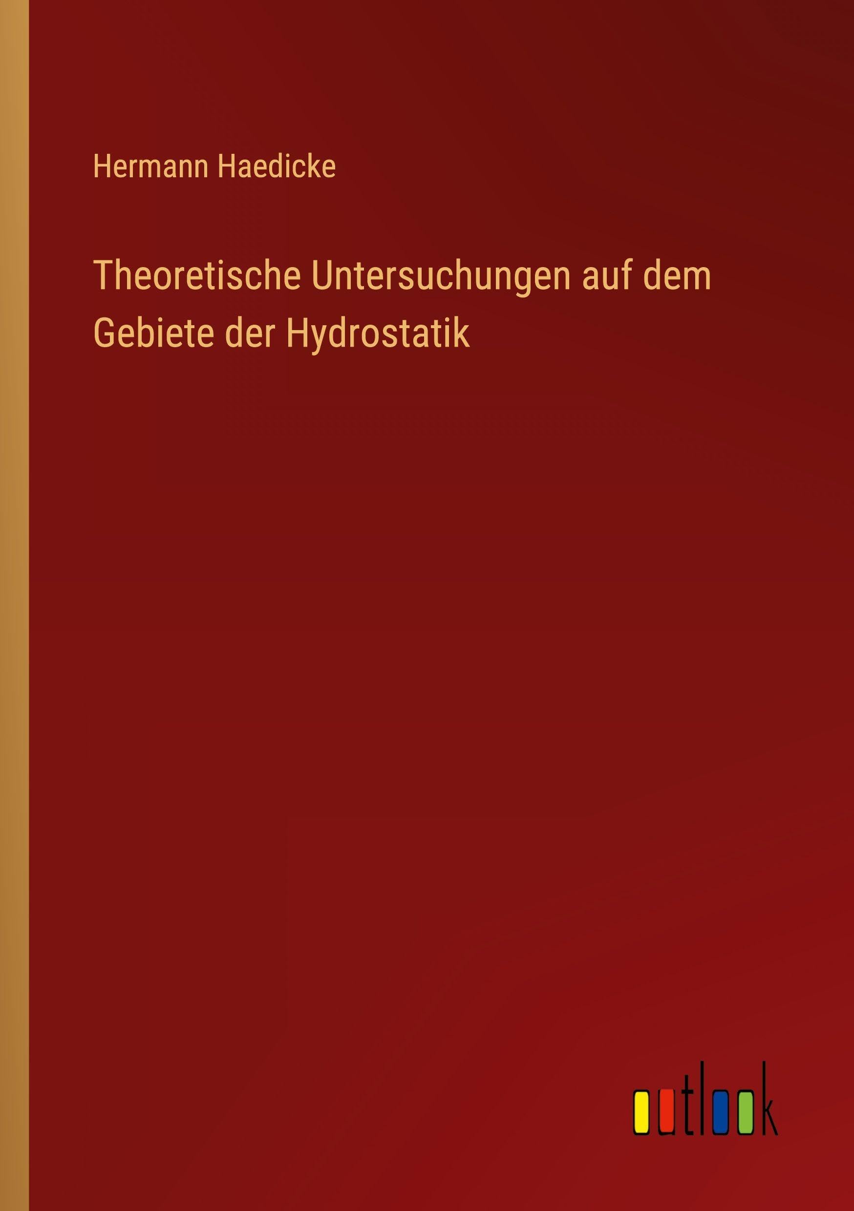 Theoretische Untersuchungen auf dem Gebiete der Hydrostatik Classics