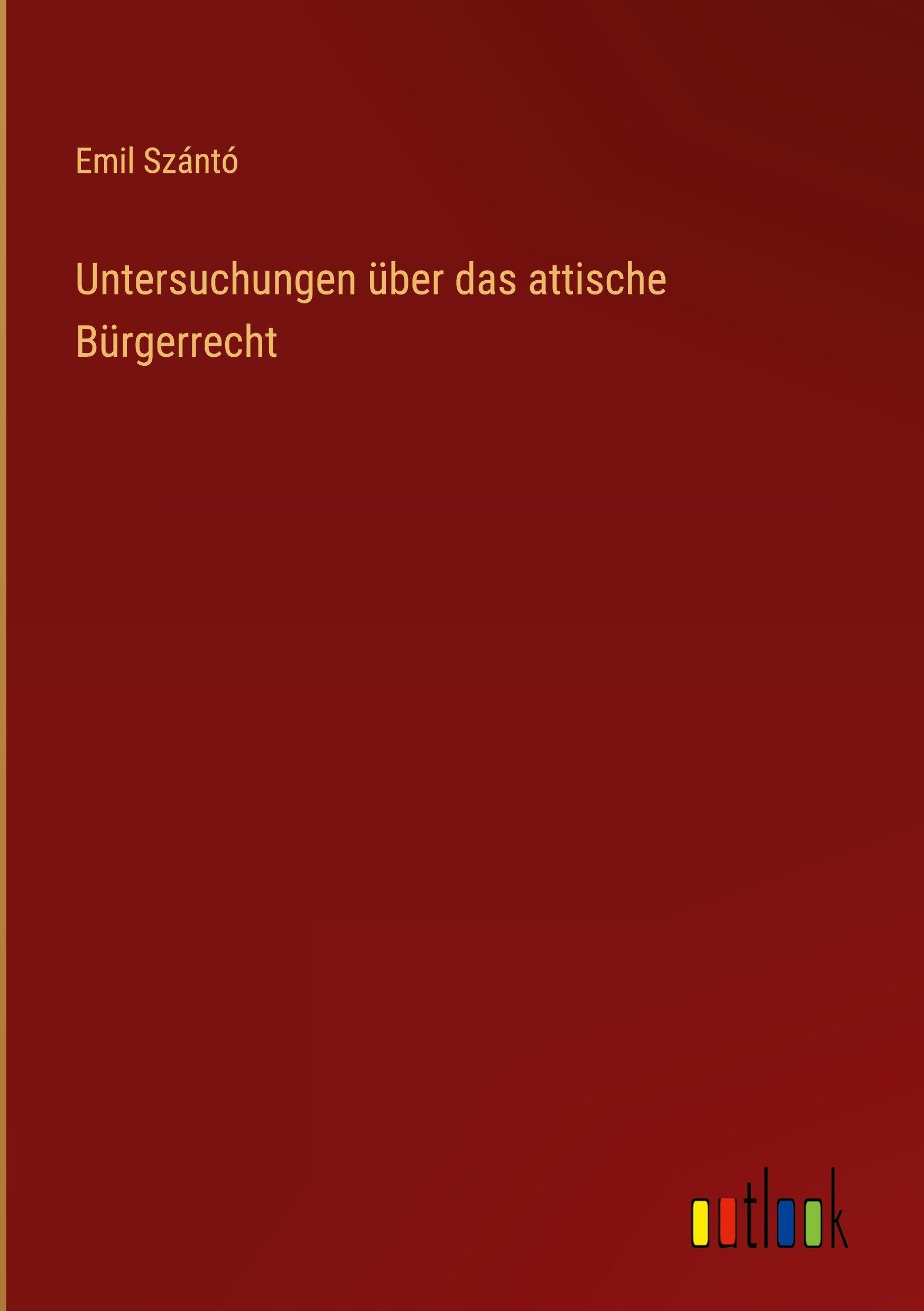 Untersuchungen über das attische Bürgerrecht Classics